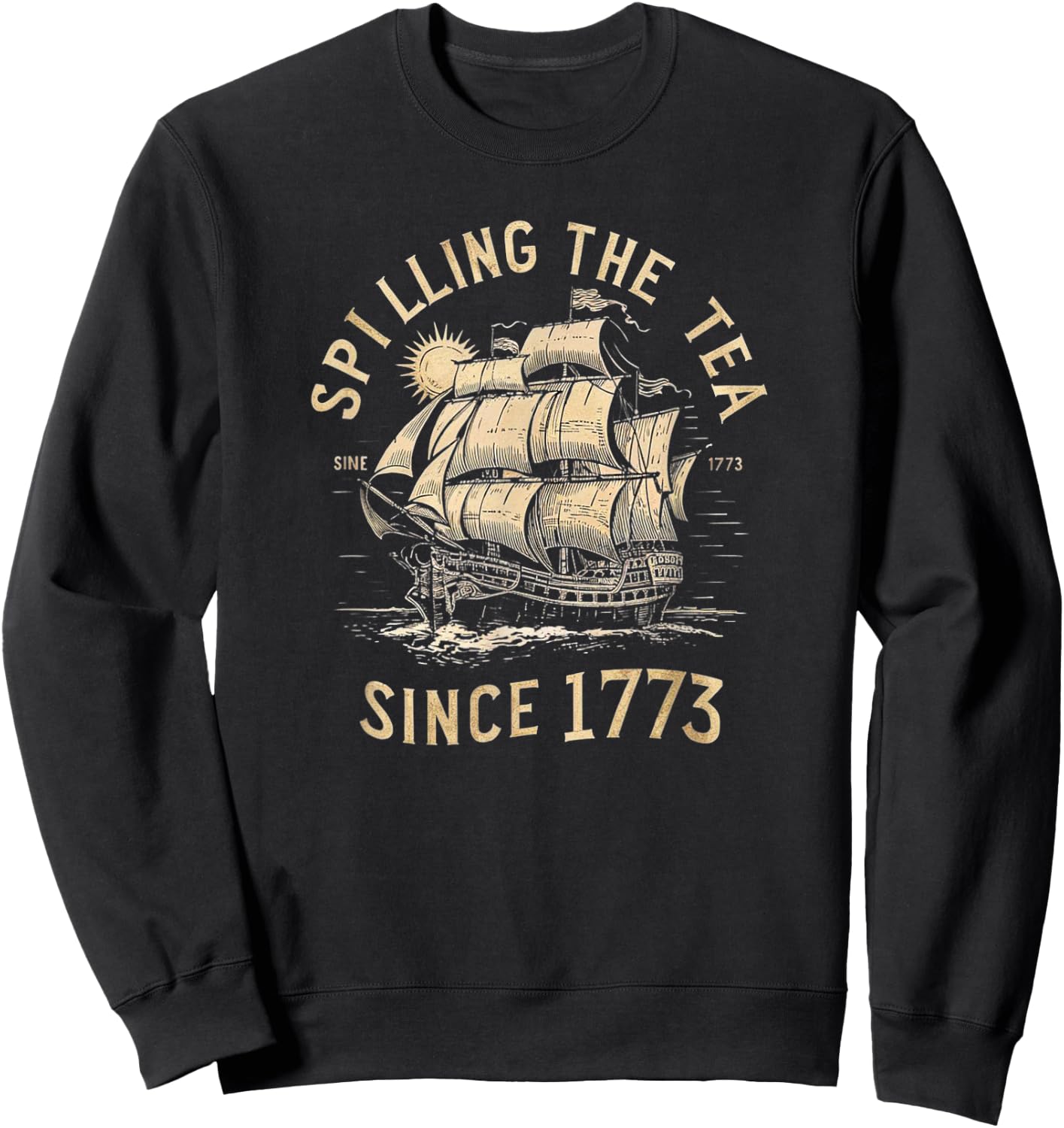 Spilling The Tea Since 1773 Sweatshirt - Sweatshirt | Black