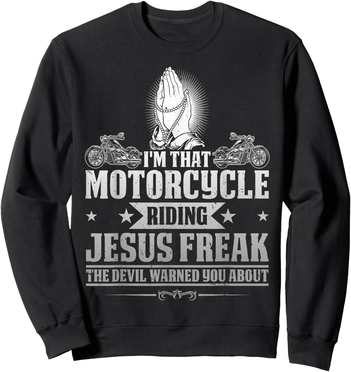 Retro Vintage Chopper Rider JD0 Christian Biker I'm That Motorcycle Riding Jesus Freak Faith Sweatshirt - Sweatshirt | Black