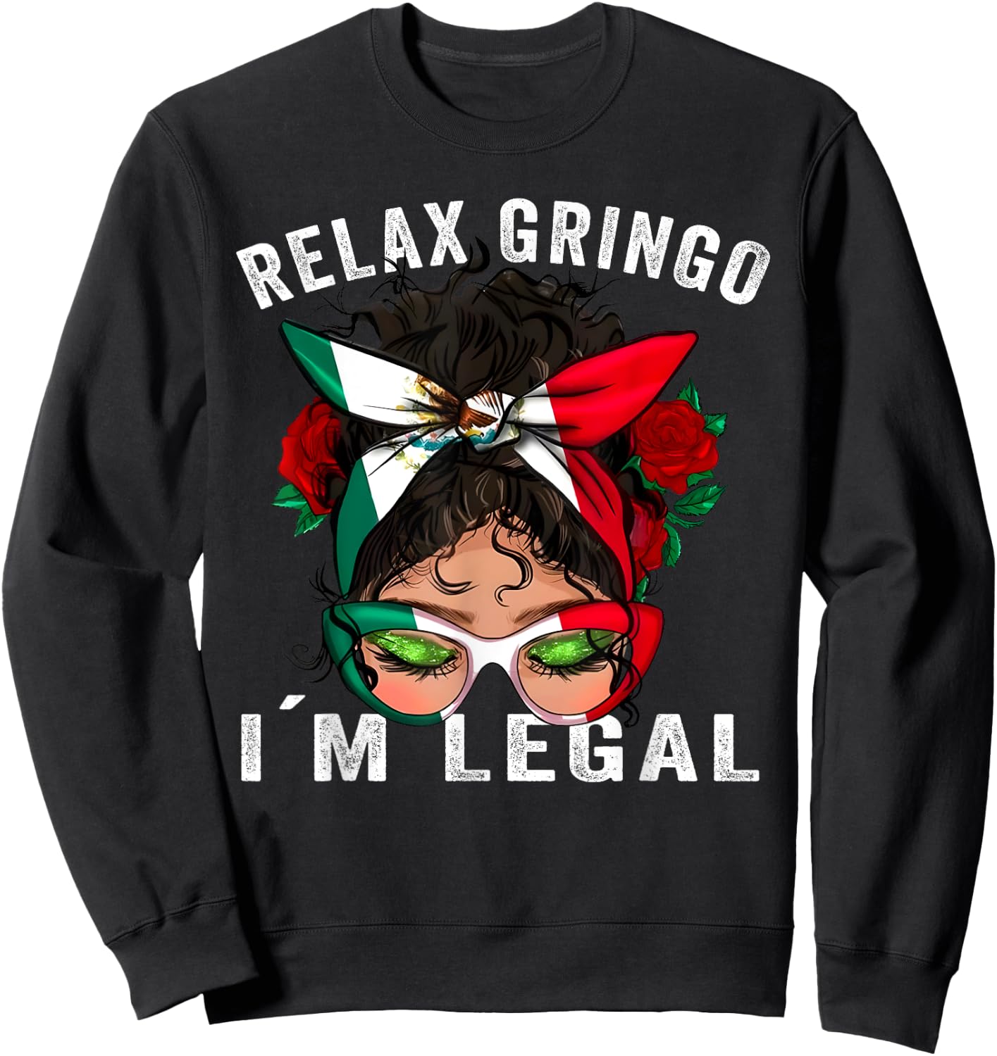 Relax Gringo Im Legal Messy Bun Cinco de Mayo Immigrant Sweatshirt - Sweatshirt | Black