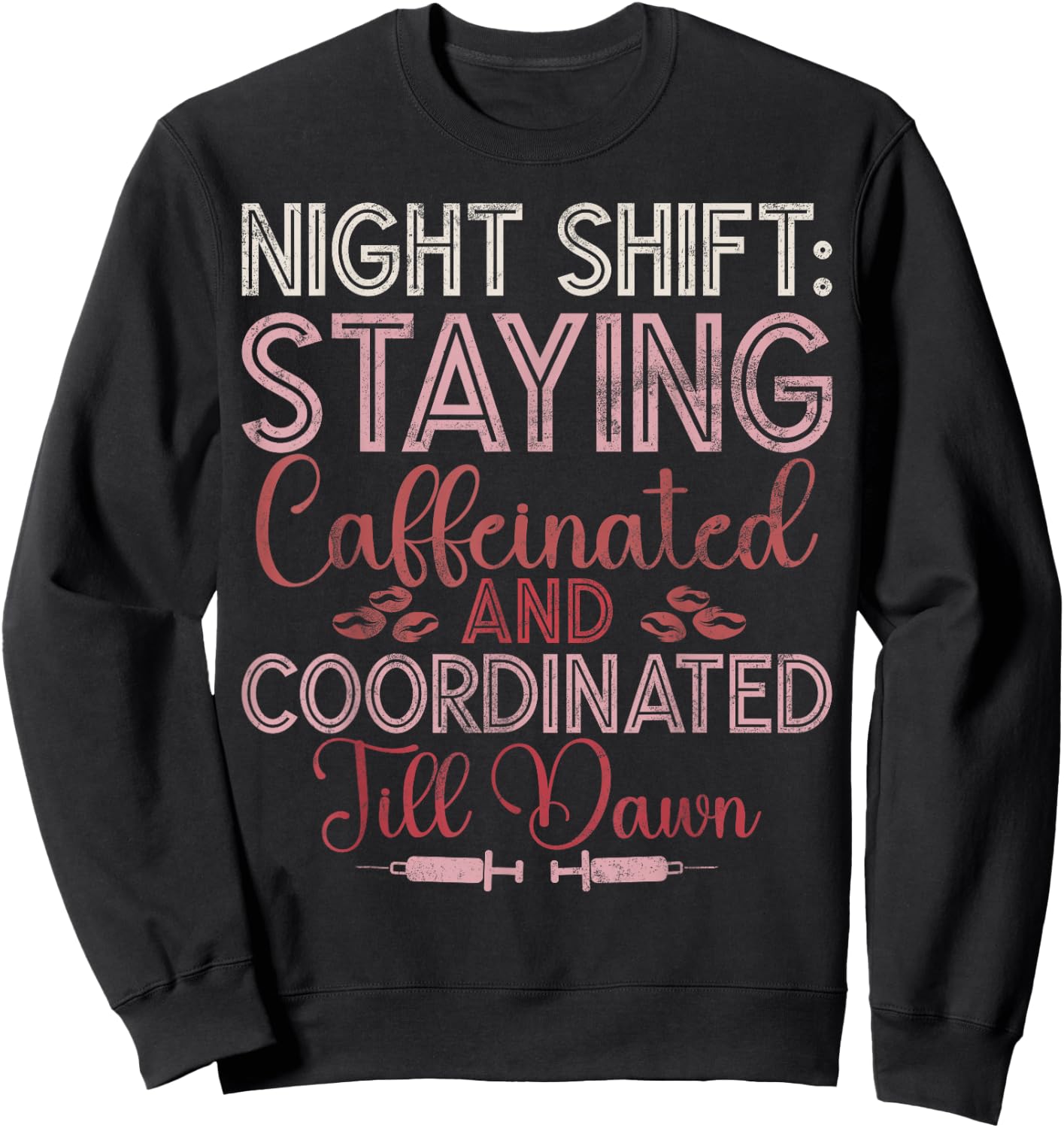 Night Shift Nurse Night Shift Nurses Sweatshirt - Sweatshirt | Black