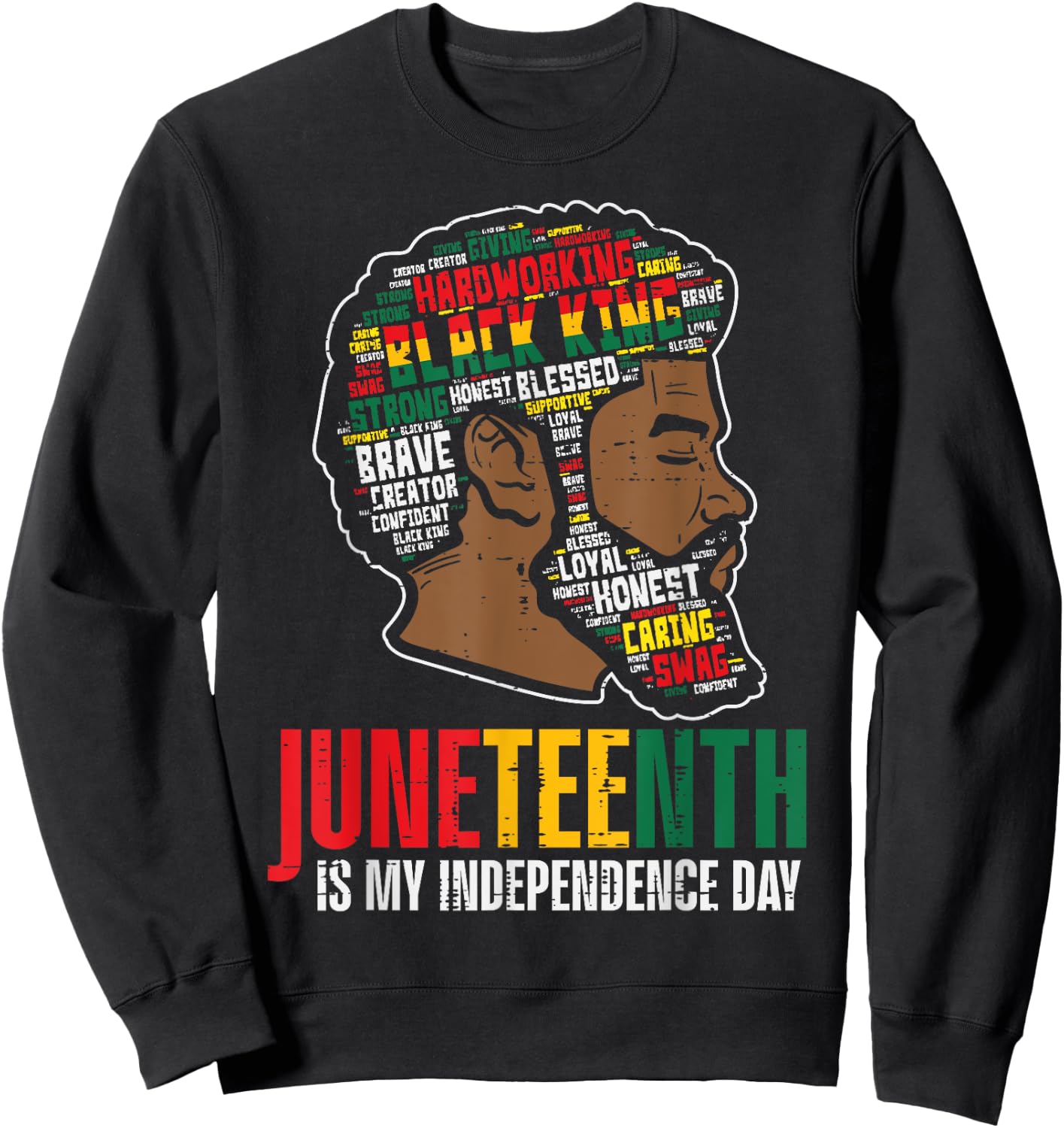Juneteenth My Independence Day African Black King Dad Men Sweatshirt - Sweatshirt | Black