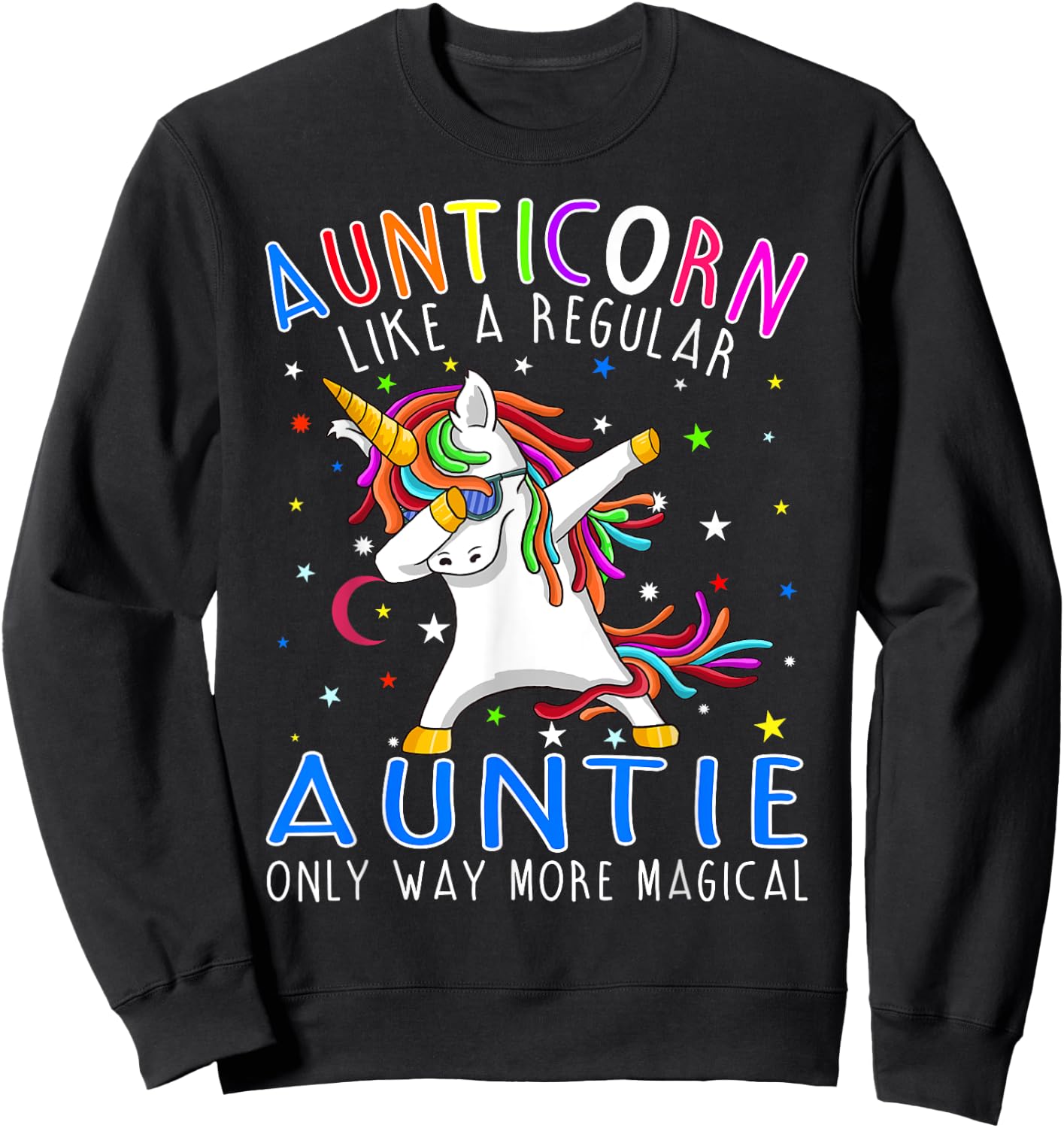 Aunticorn Like A Regular Aunt Only Way More Magical Sweatshirt - Sweatshirt | Black