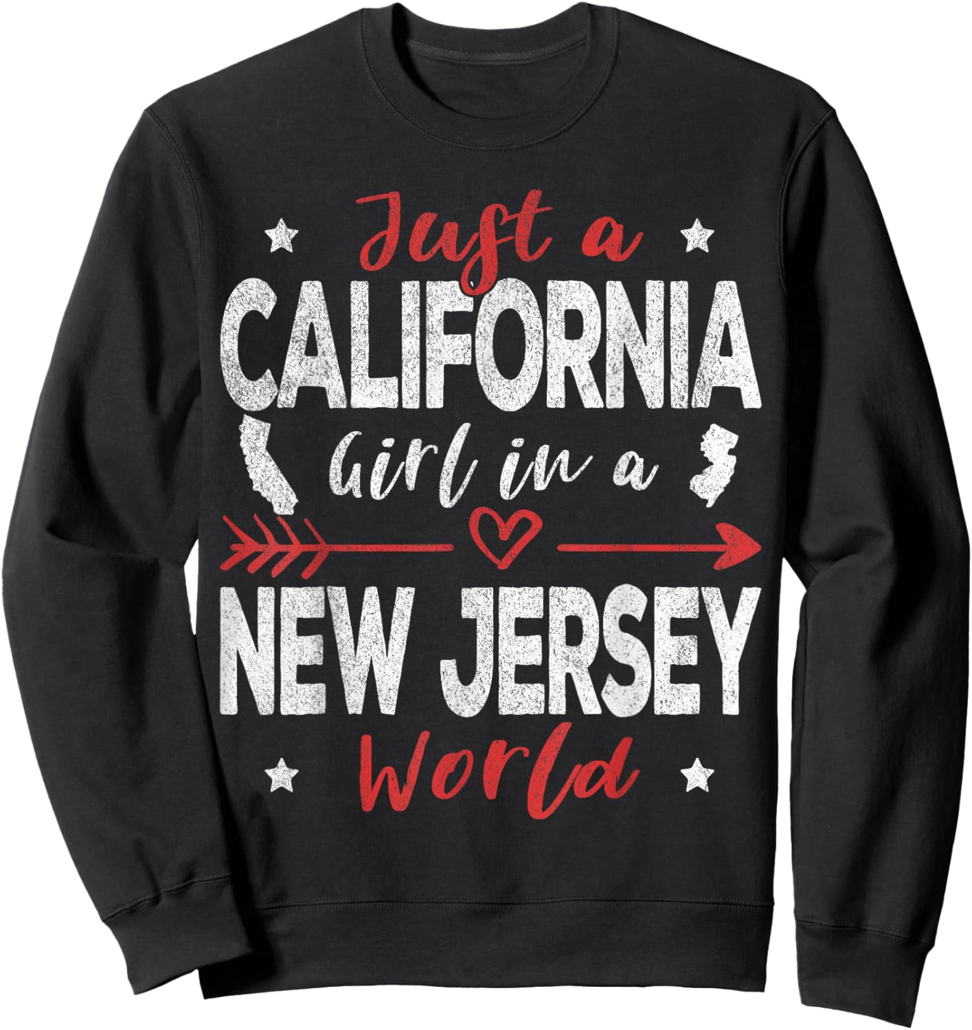 Just A California Girl In A New Jersey World Sweatshirt - Sweatshirt | Black