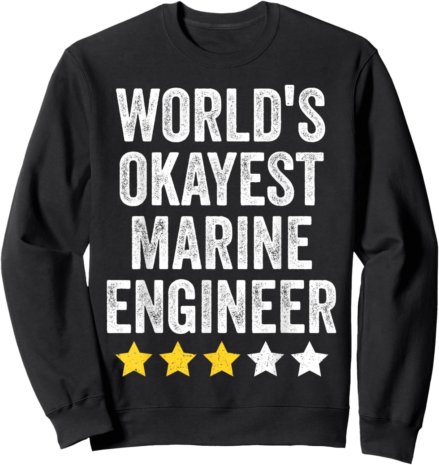 World's Okayest Marine Engineer Men Women Funny Sarcastic Sweatshirt - Sweatshirt | Black