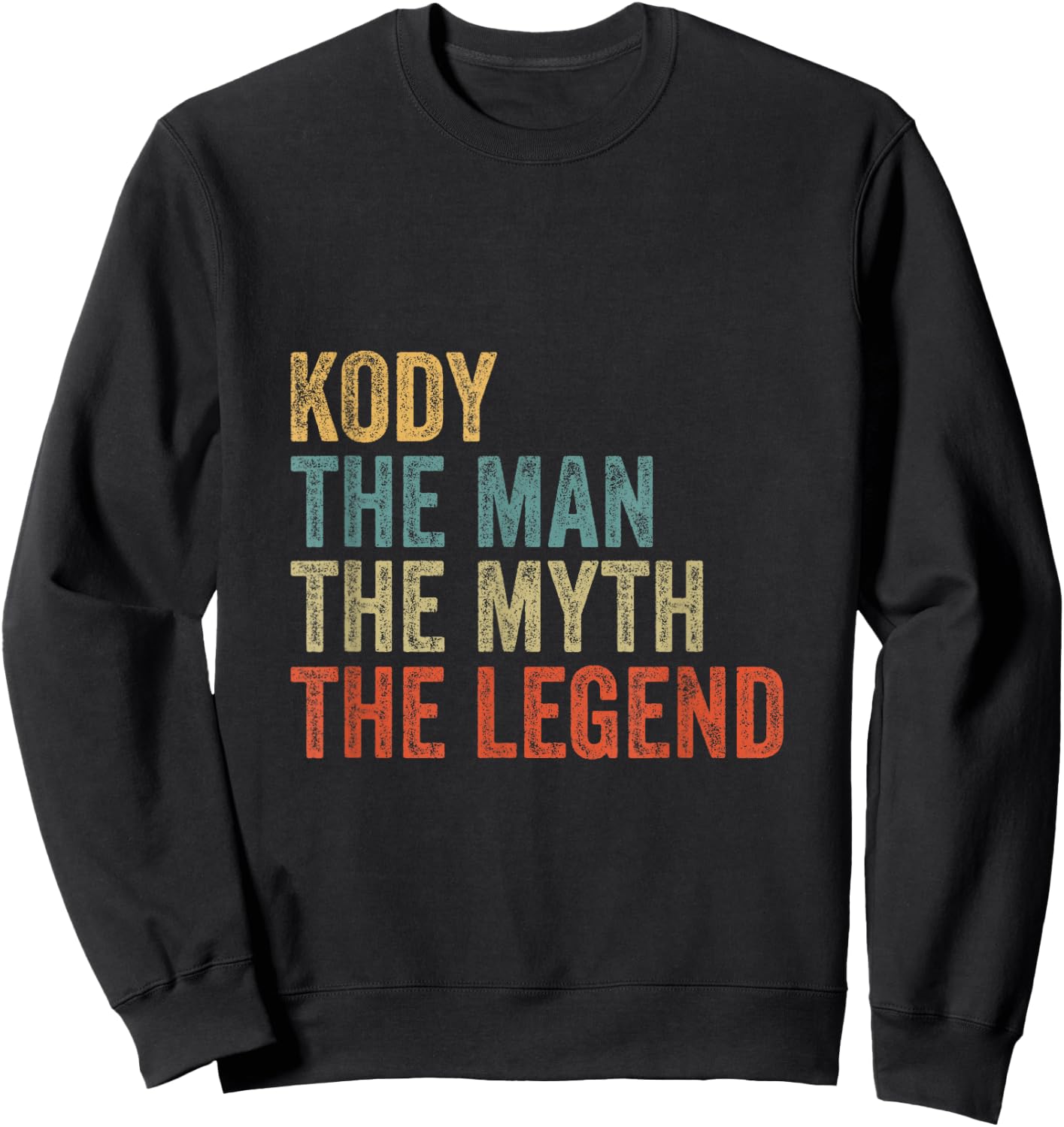 Kody the man the myth the legend Sweatshirt - Sweatshirt | Black