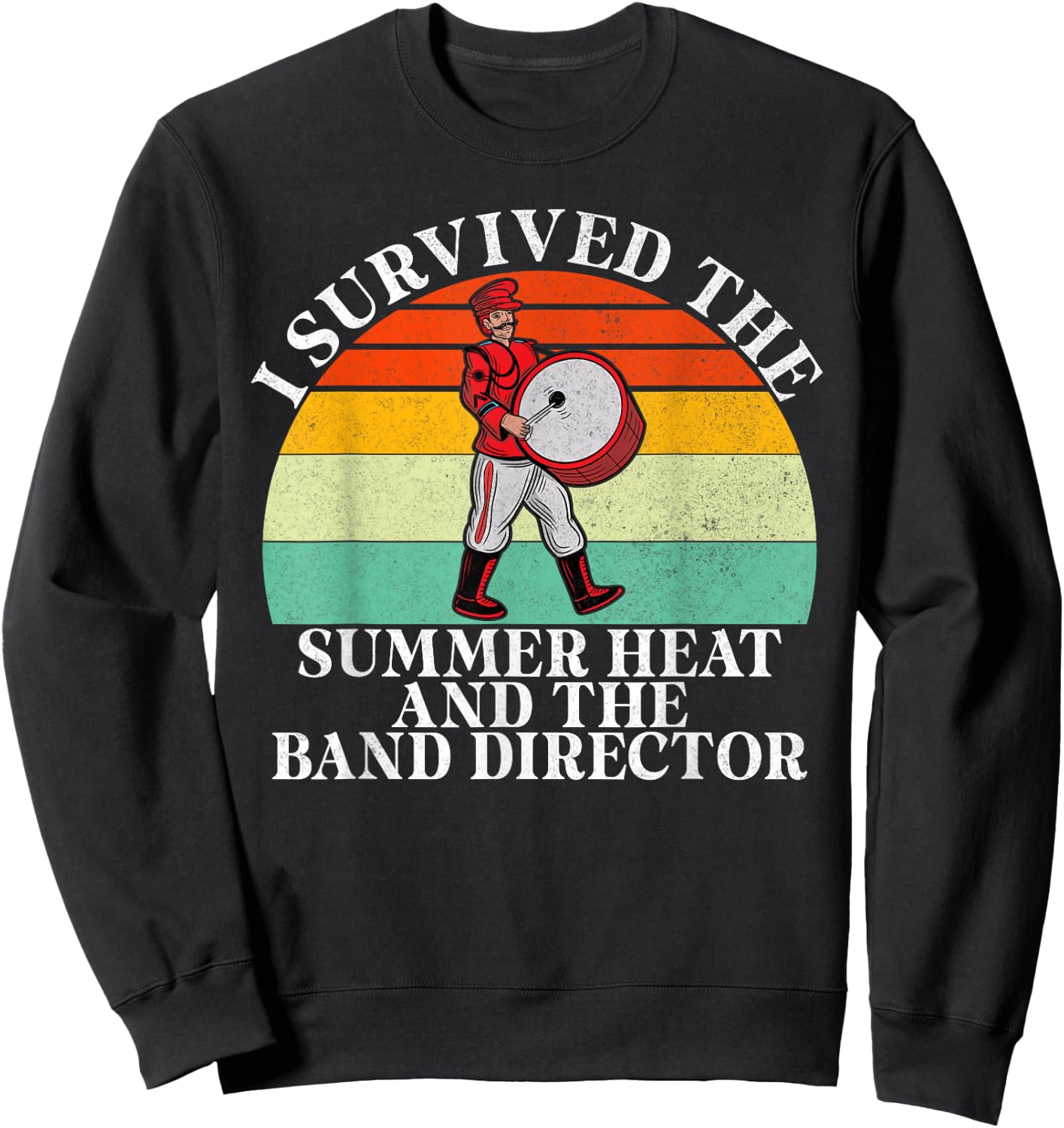 I survived the Summer Heat and the Band Director Band Camp Men Women Girls Kids Sweatshirt - Sweatshirt | Black