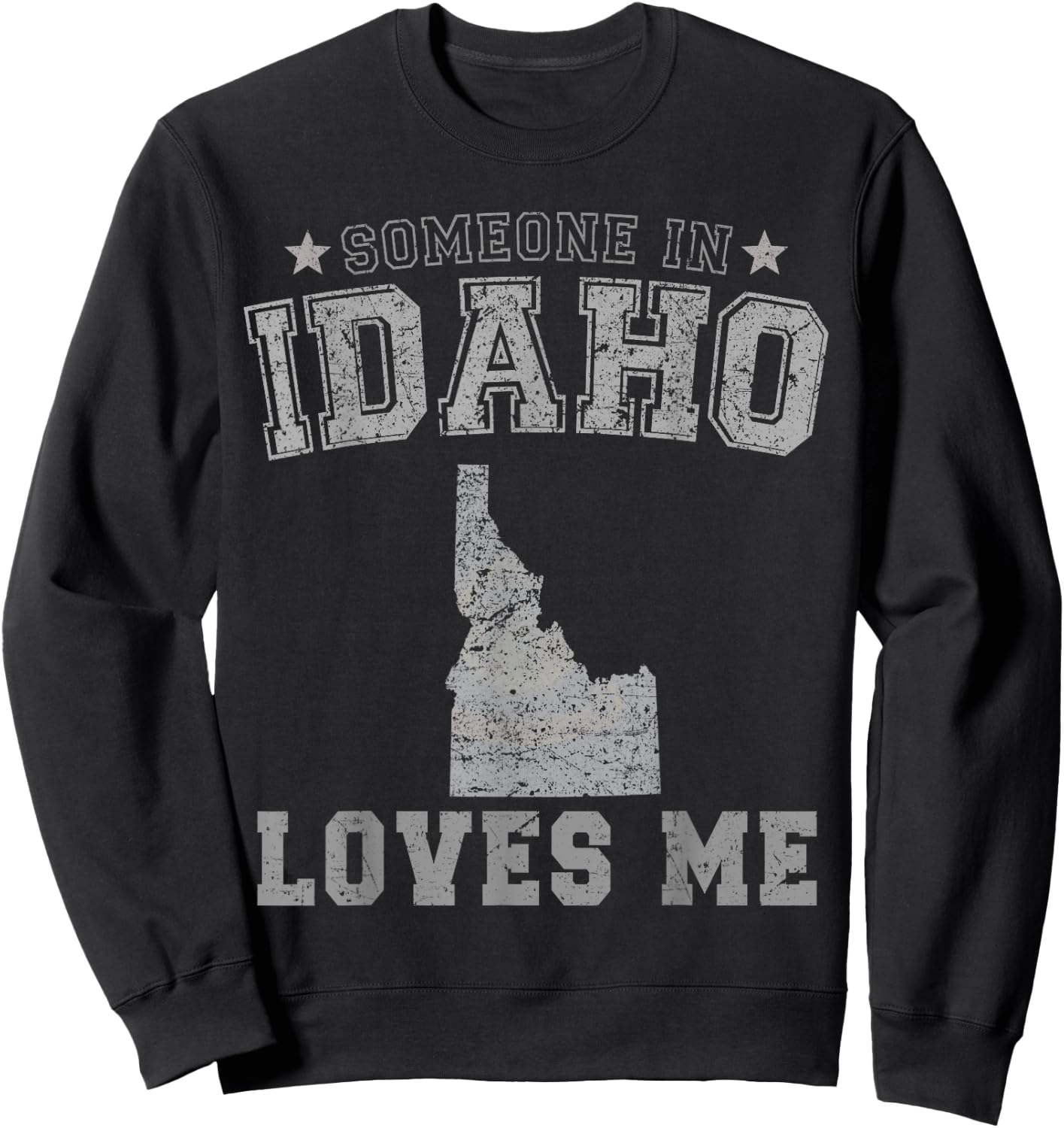 Someone In Idaho Loves Me Heart Vintage State Sweatshirt - Sweatshirt | Black