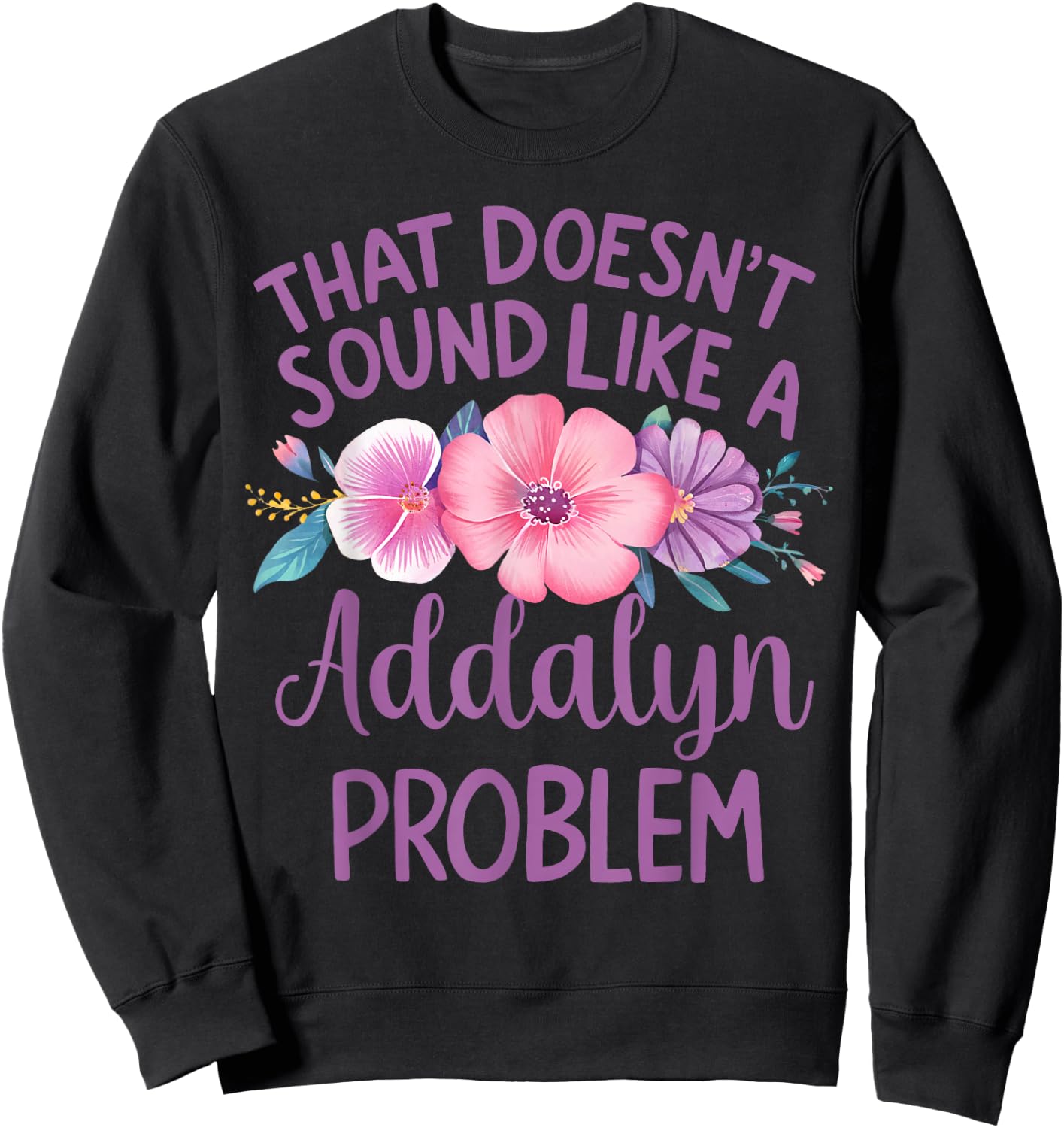 Addalyn Personalized Cute Flower Girls Addalyn Name Sweatshirt - Sweatshirt | Black