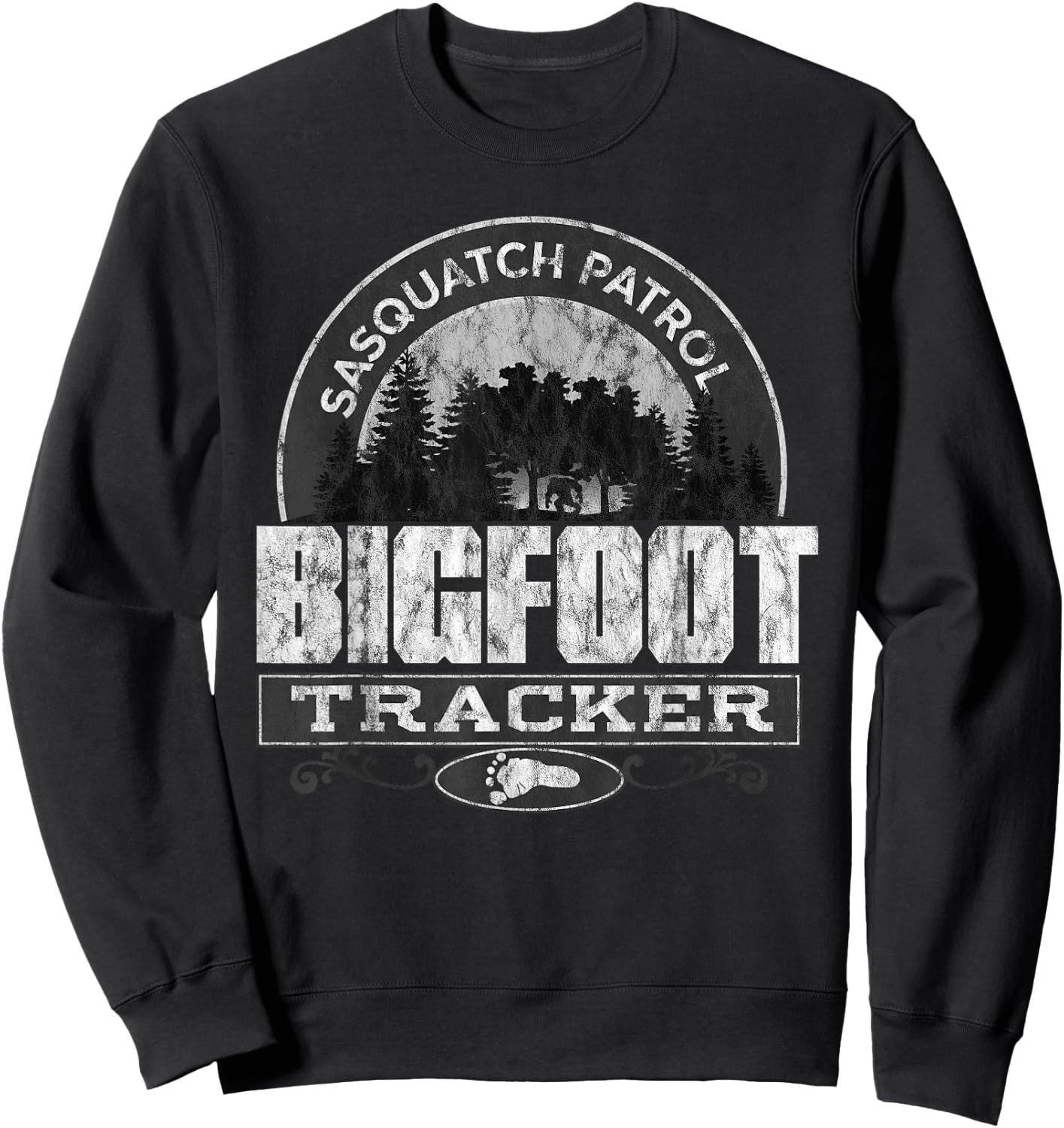 Sasquatch Patrol Big Foot Tracker I Believe Sweatshirt - Sweatshirt | Black