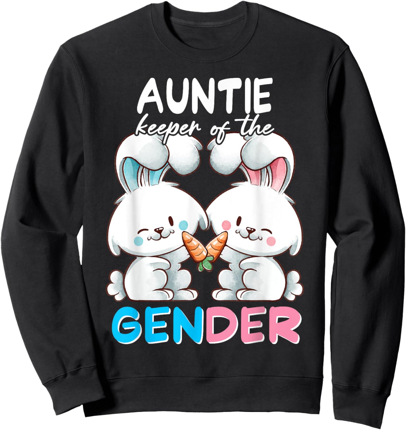 AUNTIE Keeper of The Gender Easter Bunny Baby Shower Sweatshirt - Sweatshirt | Black