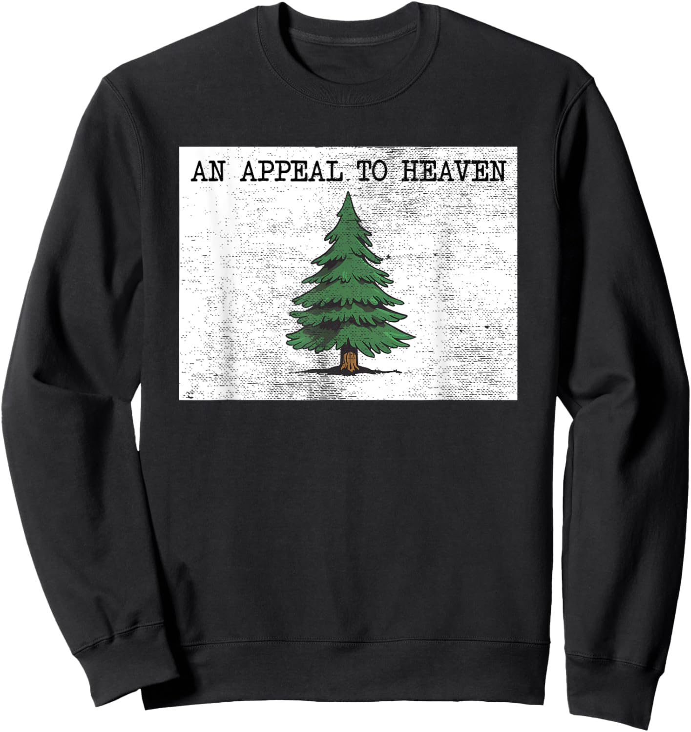 An Appeal To Heaven Flag Pine Tree Flag Alito Flag Sweatshirt - Sweatshirt | Black