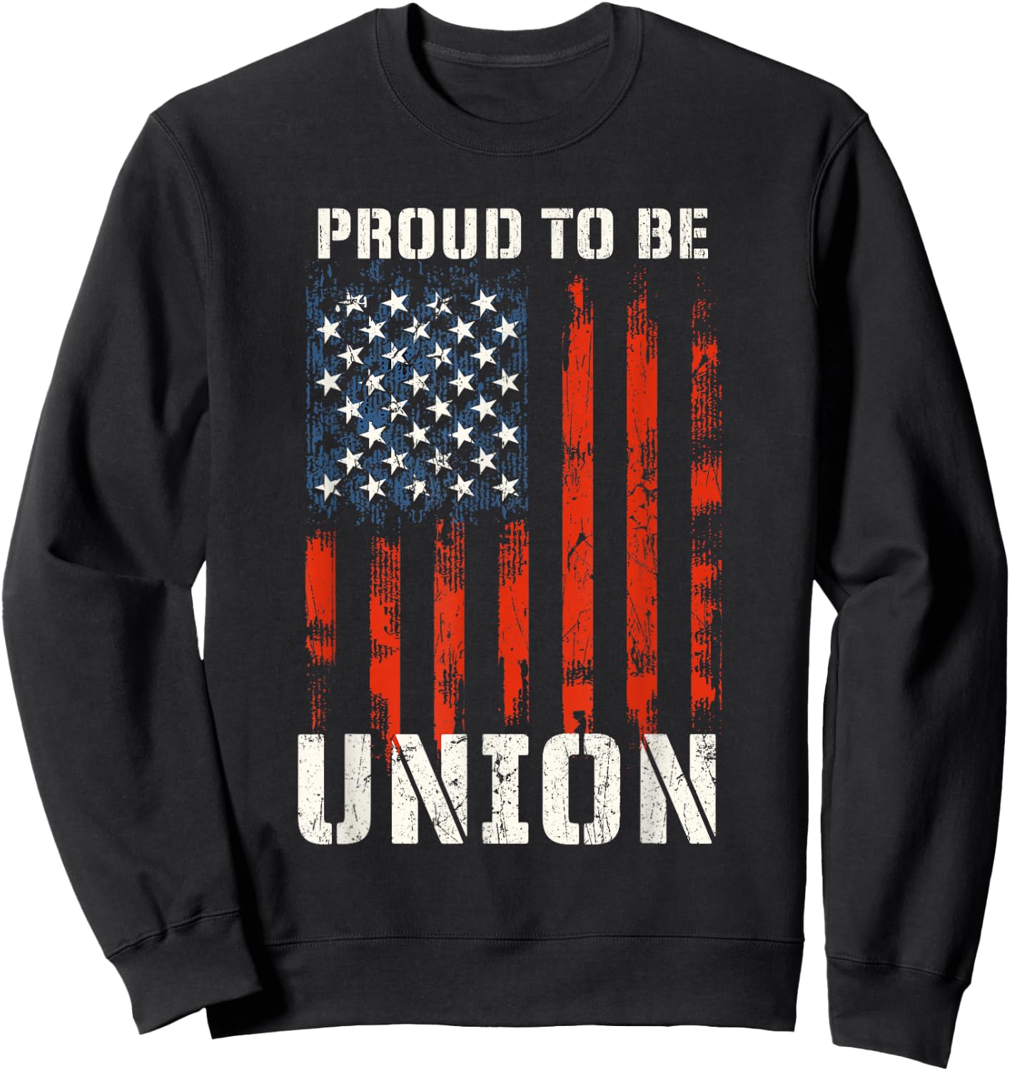 Proud to Be Union - Labor Day Skilled Union Worker Sweatshirt - Sweatshirt | Black