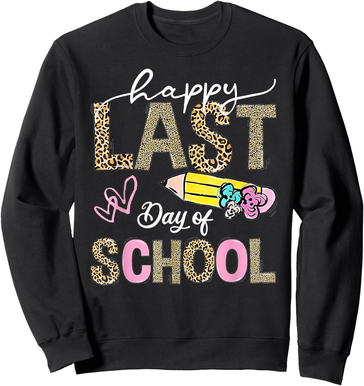 Happy Last Day Of School Leopard Teacher Student Kids Girls Sweatshirt - Sweatshirt | Black