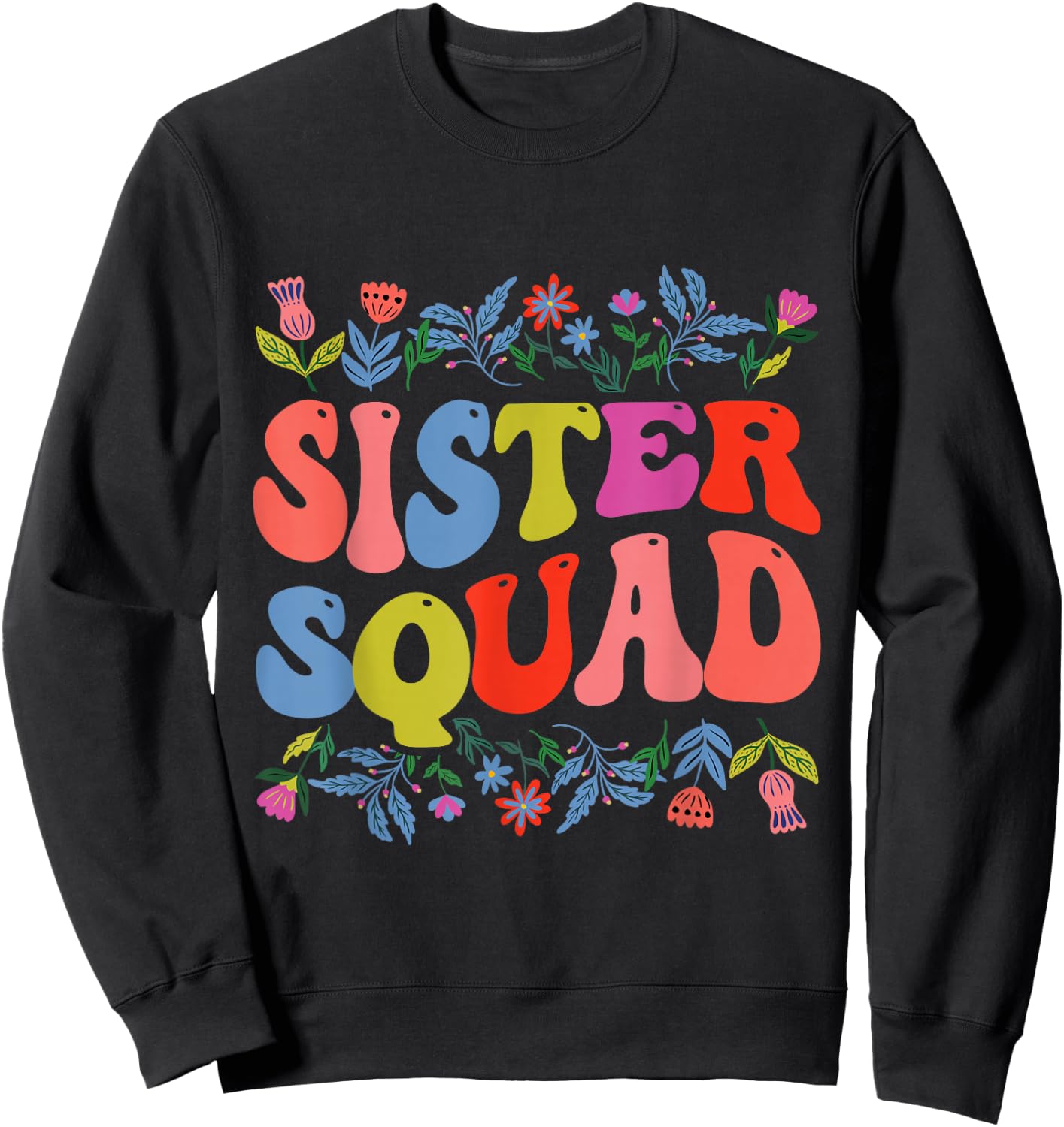 Sister Appreciation Sister Squad Sweatshirt - Sweatshirt | Black