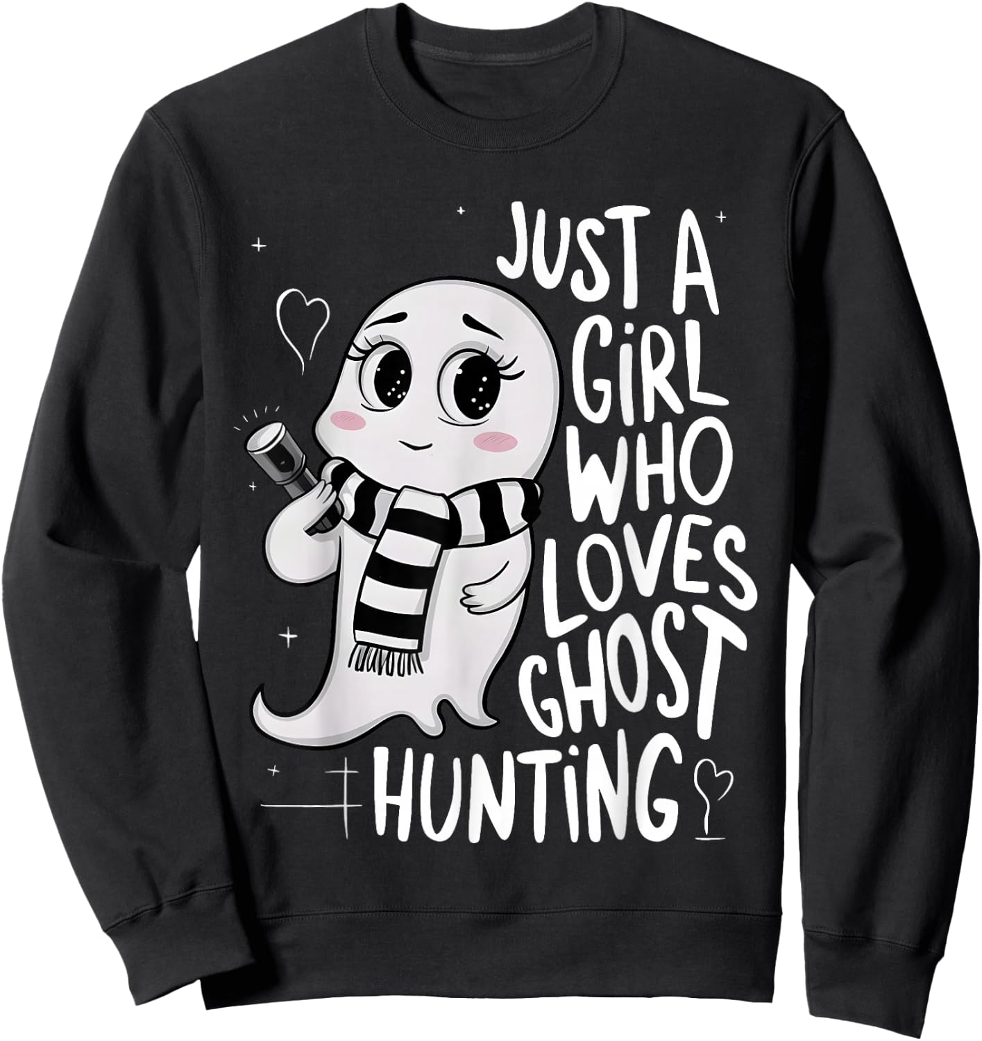 Just a Girl Who Loves Ghost Hunting Funny Ghost Hunter Women Sweatshirt - Sweatshirt | Black