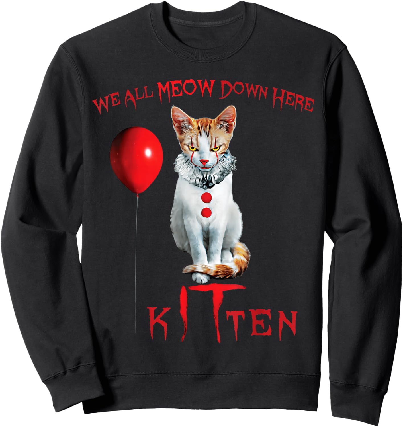 We All Meow Clown Cat Kitten Halloween Funny Cute Sweatshirt - Sweatshirt | Black