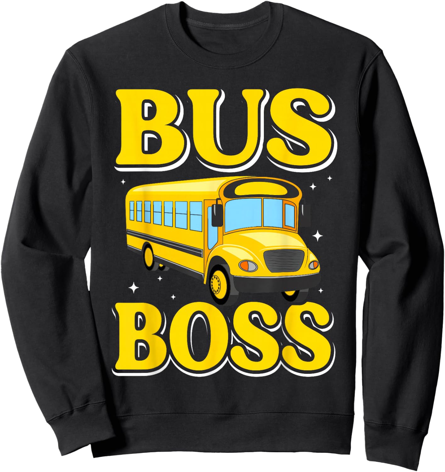 Bus Boss School Bus Driver - Funny School Bus Driver Man Sweatshirt - Sweatshirt | Black