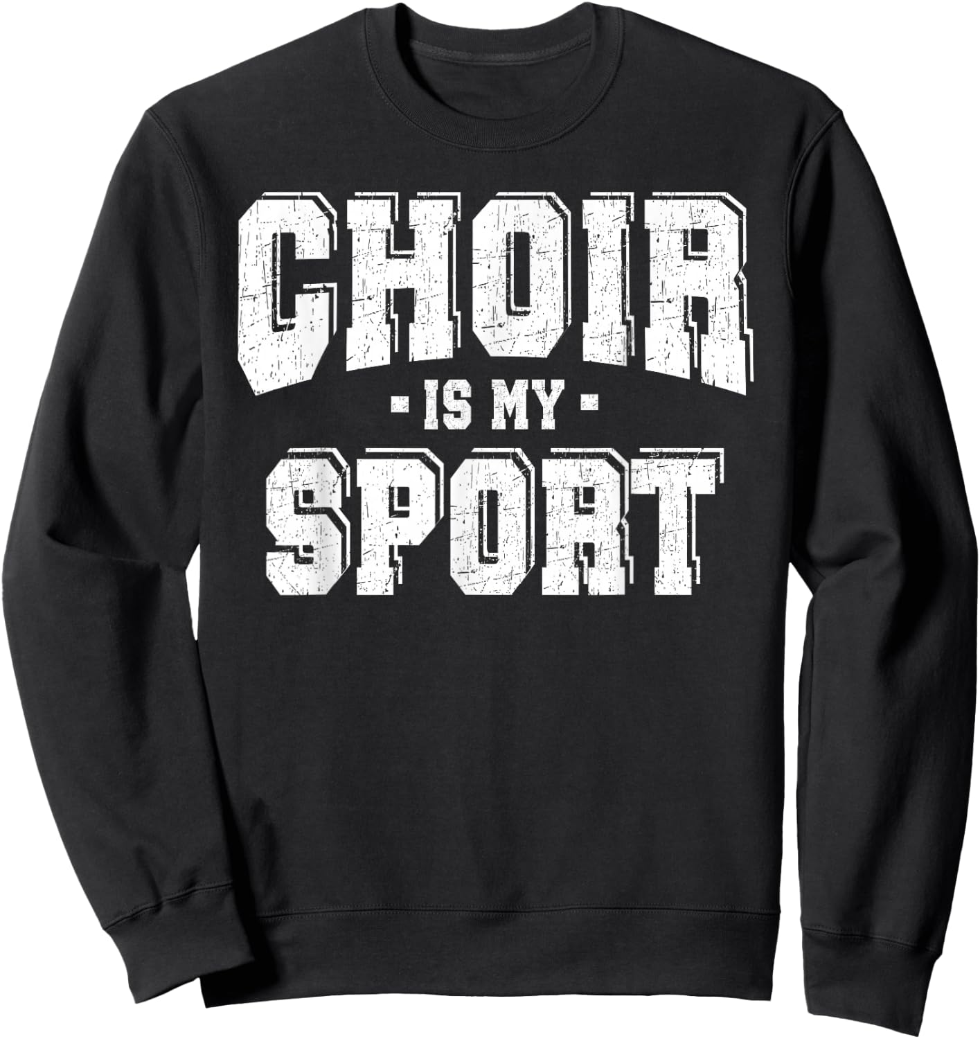 Choir Is My Sport Sweatshirt - Sweatshirt | Black