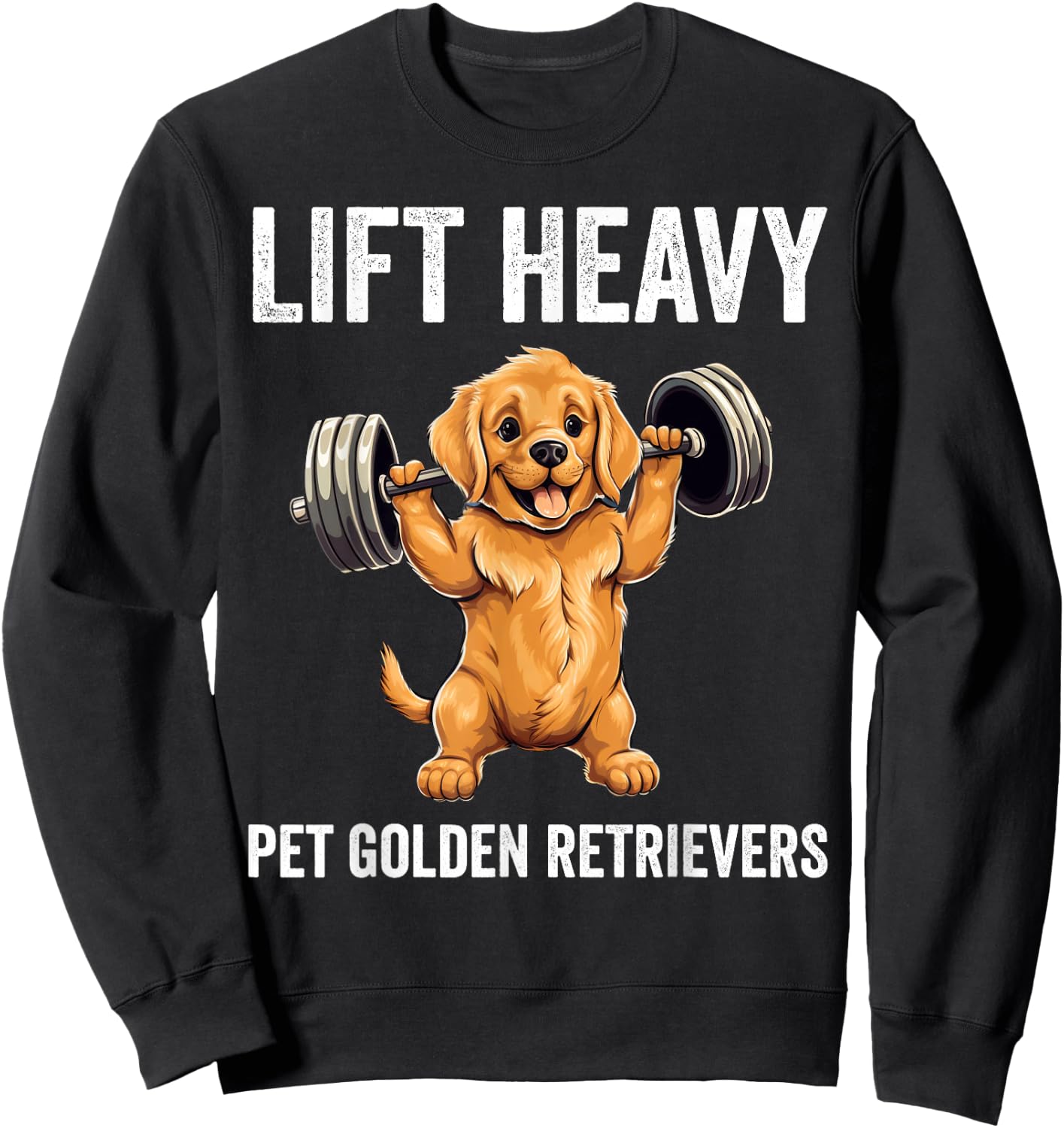 Lift Heavy Pet Golden Retrievers Gym Workout Weight Lifter Sweatshirt - Sweatshirt | Black