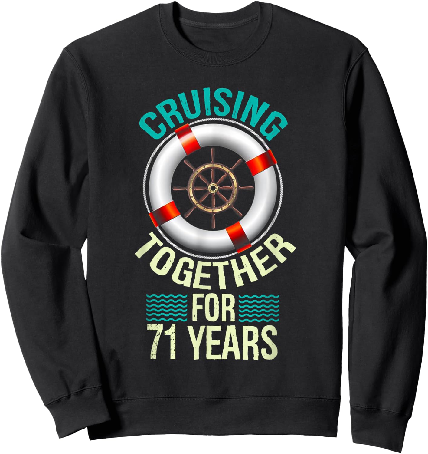 Cruising Together 71 Years 71st Wedding Anniversary Cruise Sweatshirt - Sweatshirt | Black