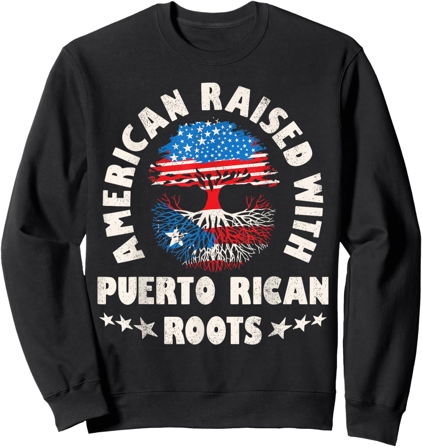 American Raised With Puerto Rican Roots Puerto Rico Hispanic Sweatshirt - Sweatshirt | Black