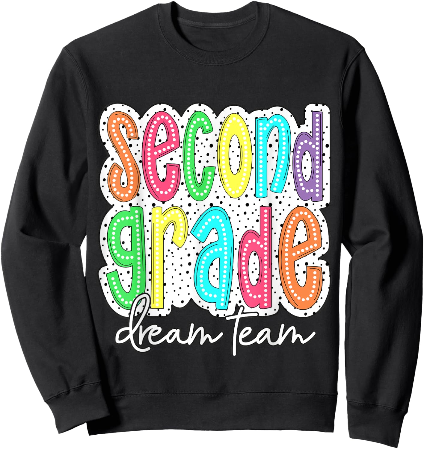 Second Grade Dream Team 2nd Grade Teacher Kid Back to School Sweatshirt - Sweatshirt | Black
