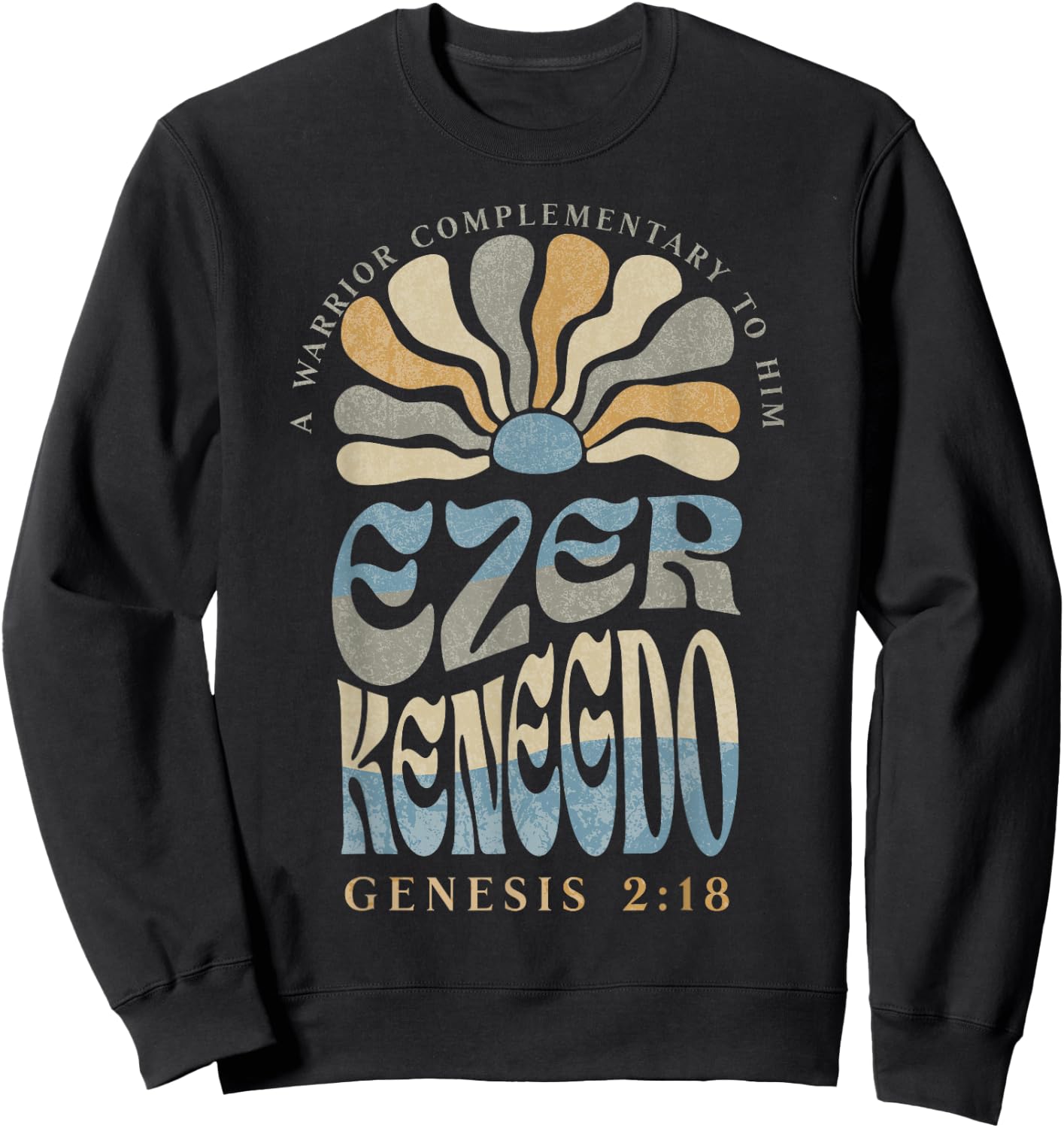 Ezer Kenegdo A Warrior Complimentary to Him Genesis 2:18 Sweatshirt - Sweatshirt | Black