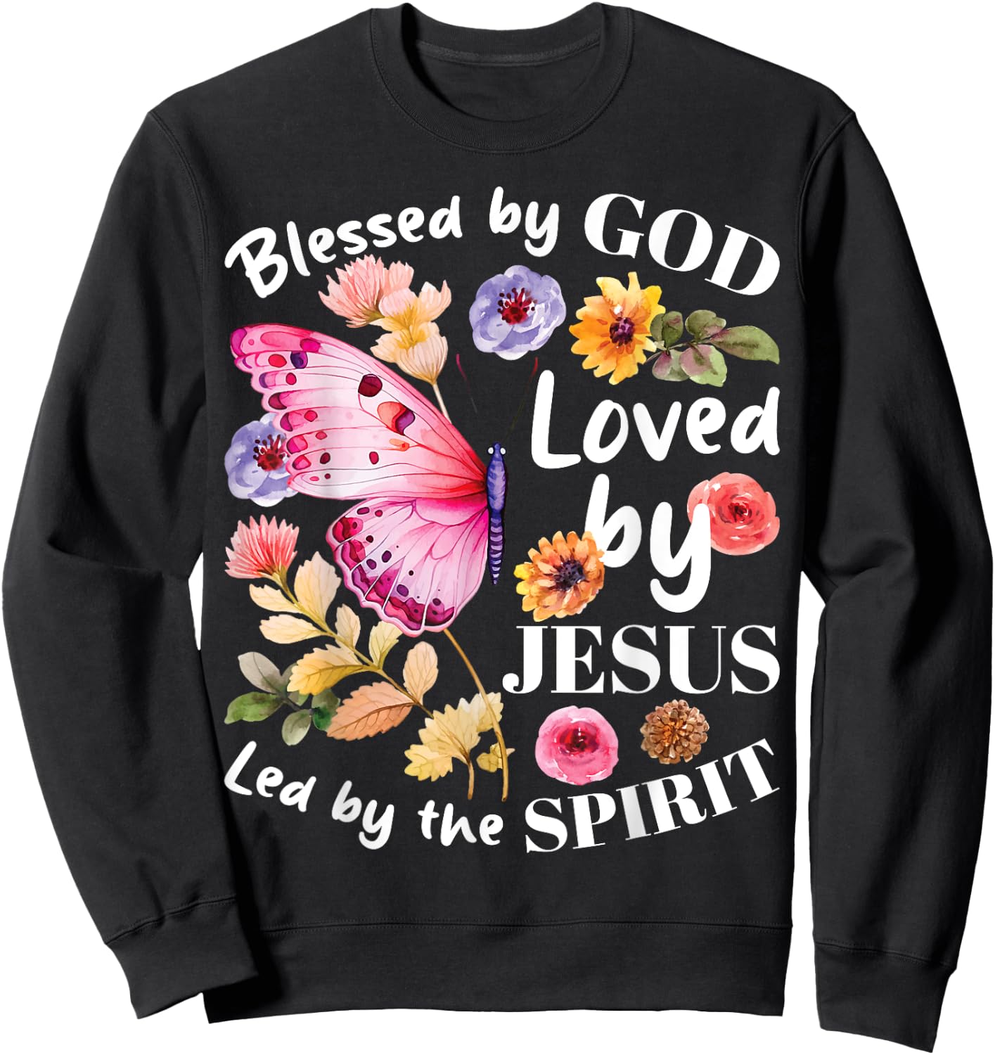 Christian Blessed by God Loved by Jesus Floral Butterfly Sweatshirt - Sweatshirt | Black