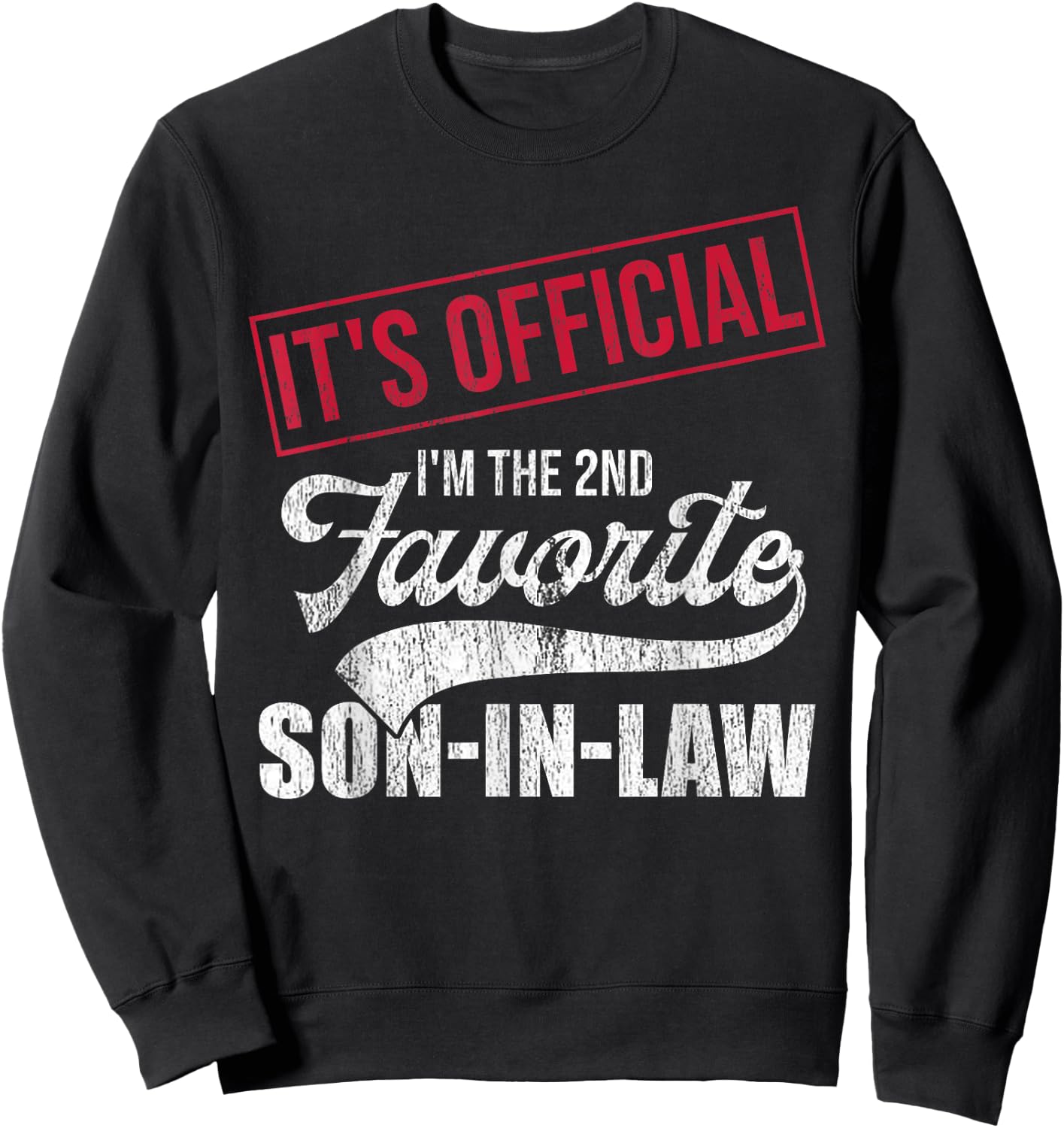 2nd Favorite Son In Law Vintage Funny Parent Men Women Sweatshirt - Sweatshirt | Black