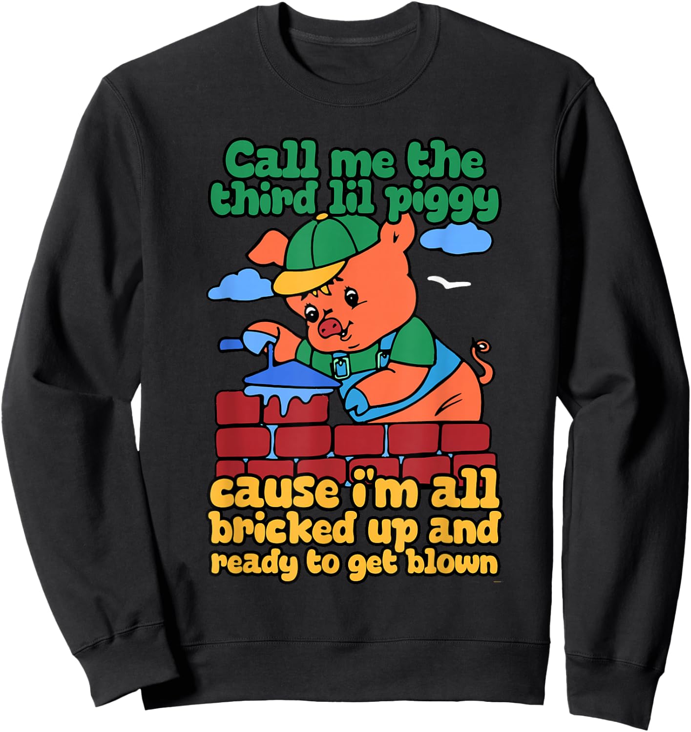 Call Me The Third Lil Piggy Sweatshirt - Sweatshirt | Black