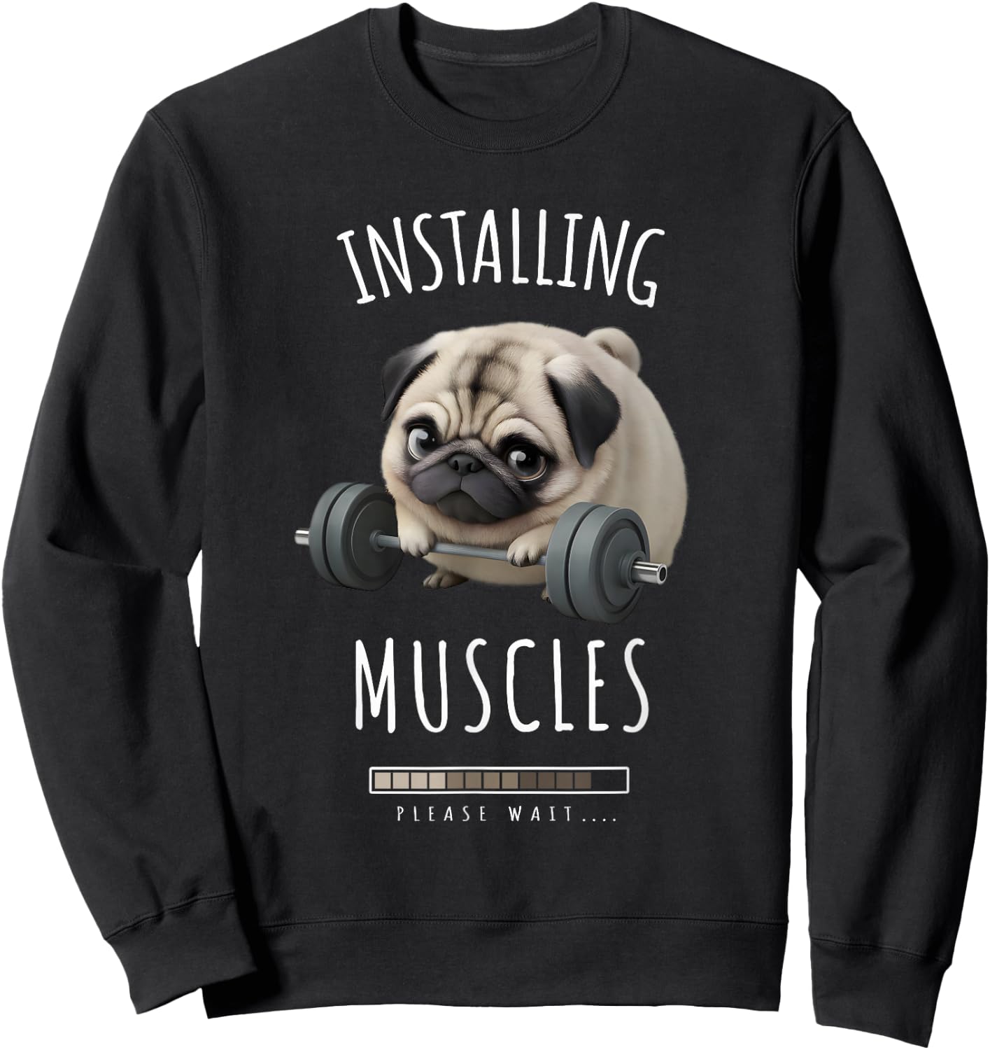 Chubby Pug Lifting Barbell - Cute Humorous Pug Workout Sweatshirt - Sweatshirt | Black