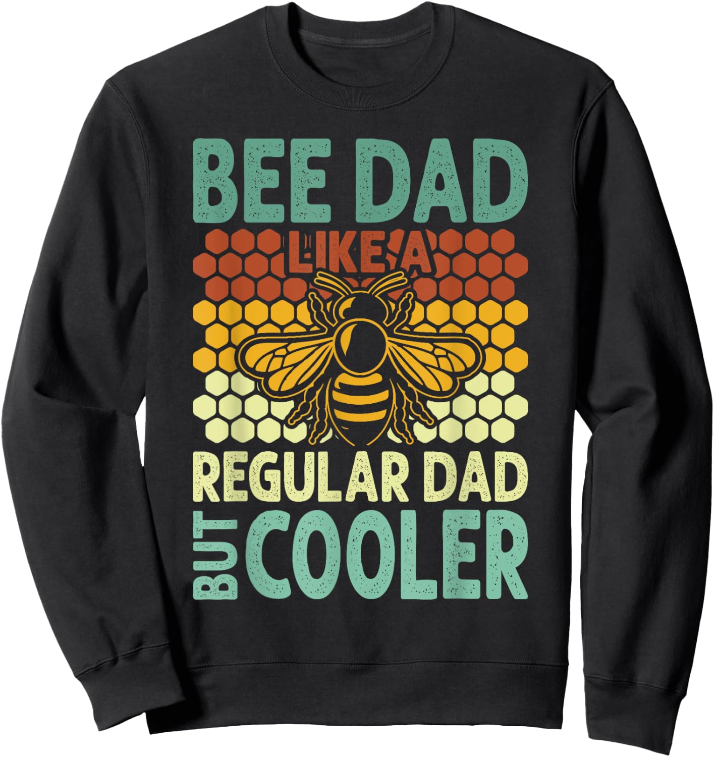 Bee Dad | Honey Beekeeper Funny Beekeeping Father's Day Sweatshirt - Sweatshirt | Black