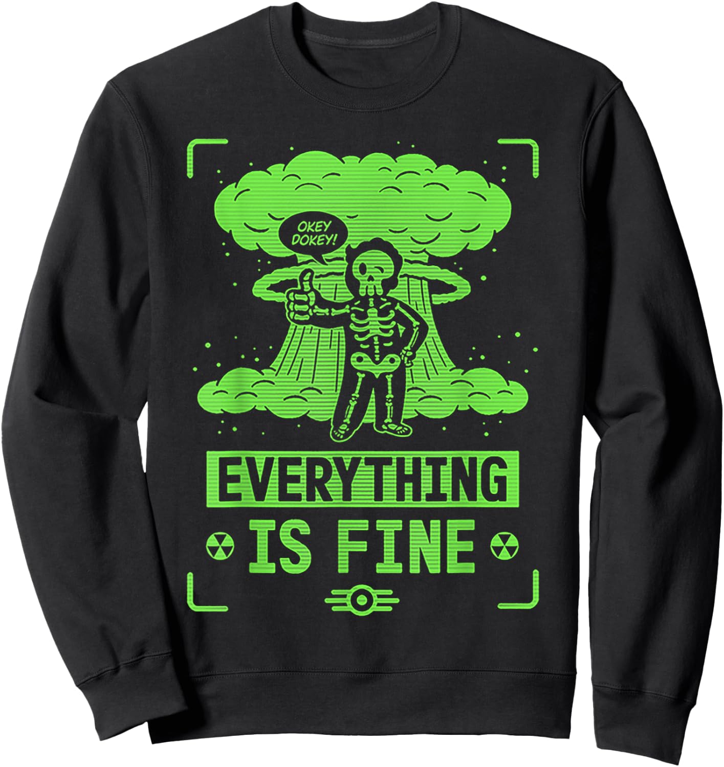 Okey Dokey Everything Is Fine Skeleton Sweatshirt - Sweatshirt | Black