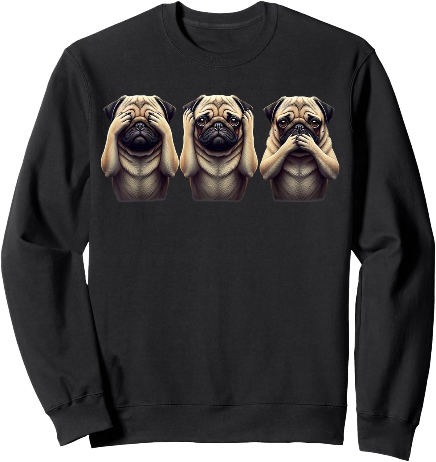 Cute See No Evil Hear No Evil Speak No Evil Three Pug Sweatshirt - Sweatshirt | Black