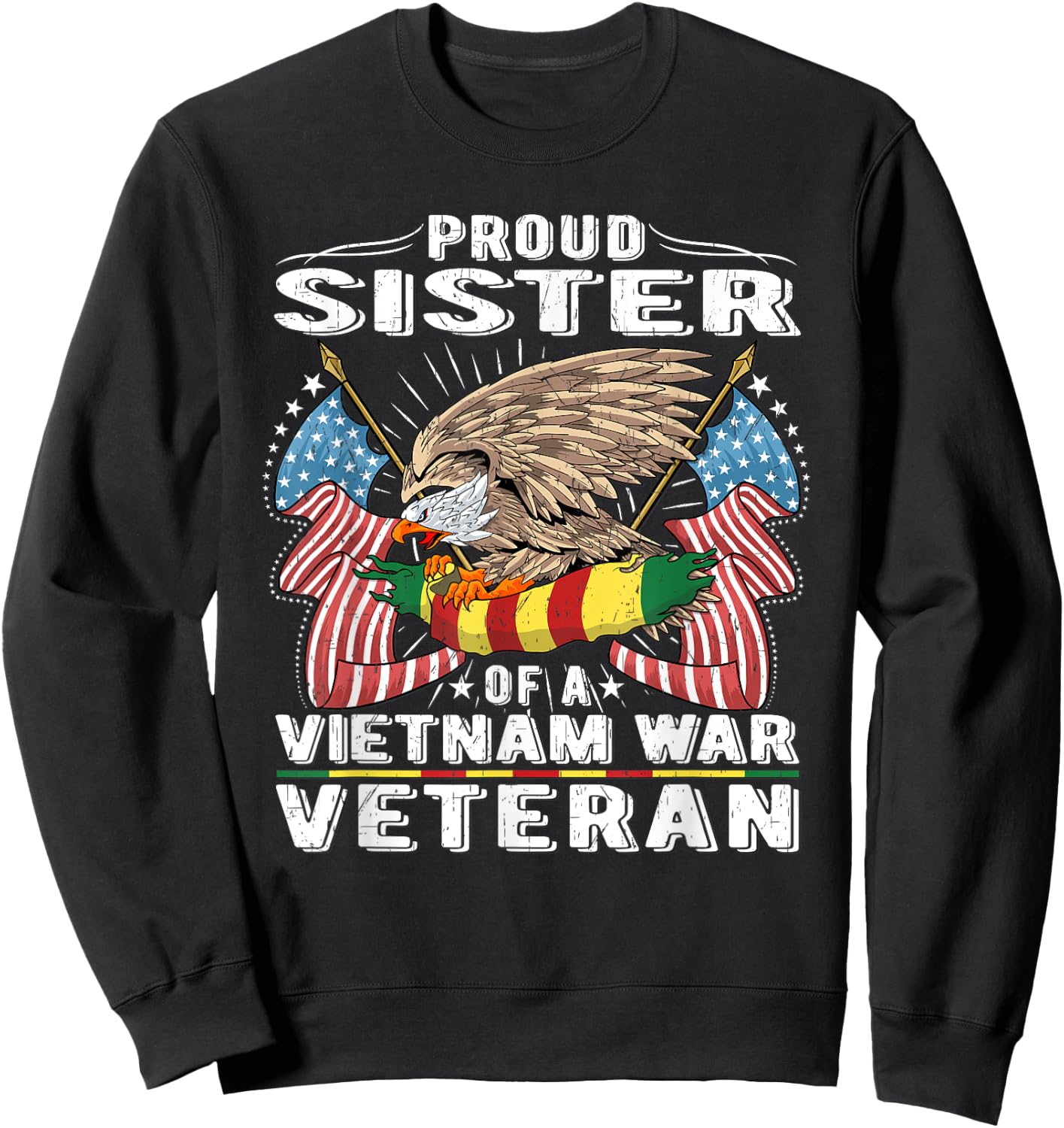 Proud Sister Of A Vietnam Veteran Military Vets Sibling Gift Sweatshirt - Sweatshirt | Black