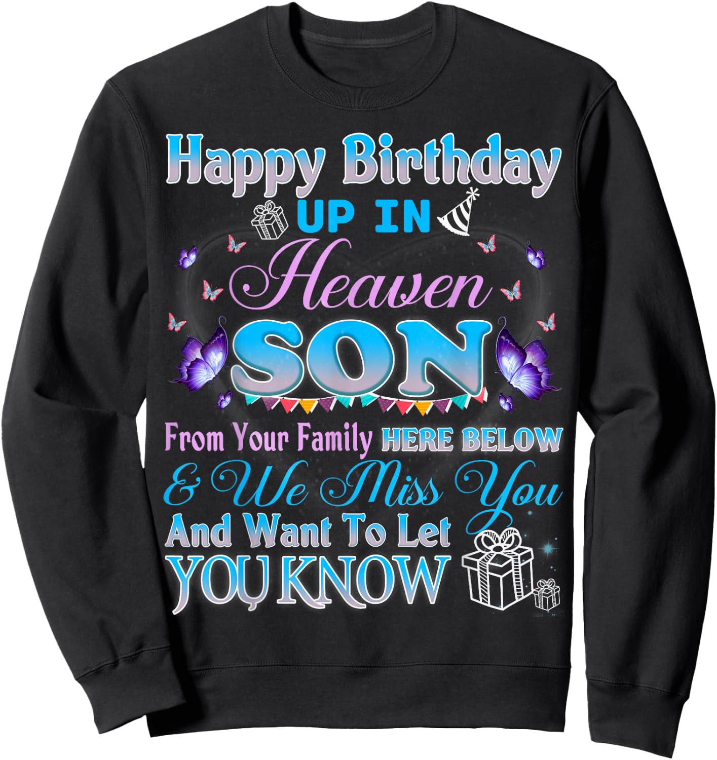 Happy Heavenly Birthday Up In Heaven To My Son, Missing Son Sweatshirt - Sweatshirt | Black