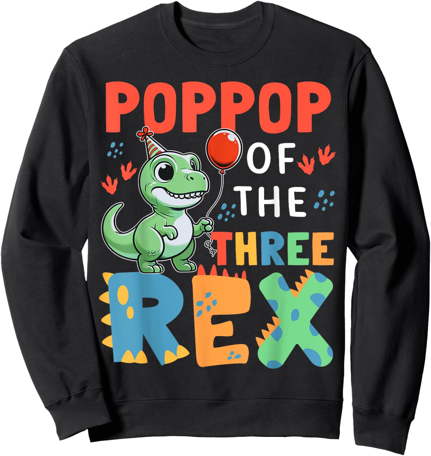 Poppop Of The Three Rex Birthday Dinosaur 3rd Bday Party Sweatshirt - Sweatshirt | Black