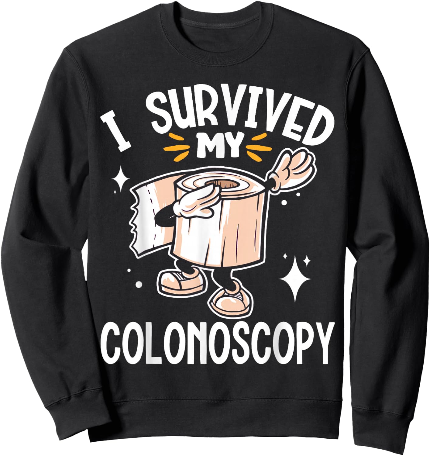I Survived My Colonoscopy Gastroenterology Sweatshirt - Sweatshirt | Black