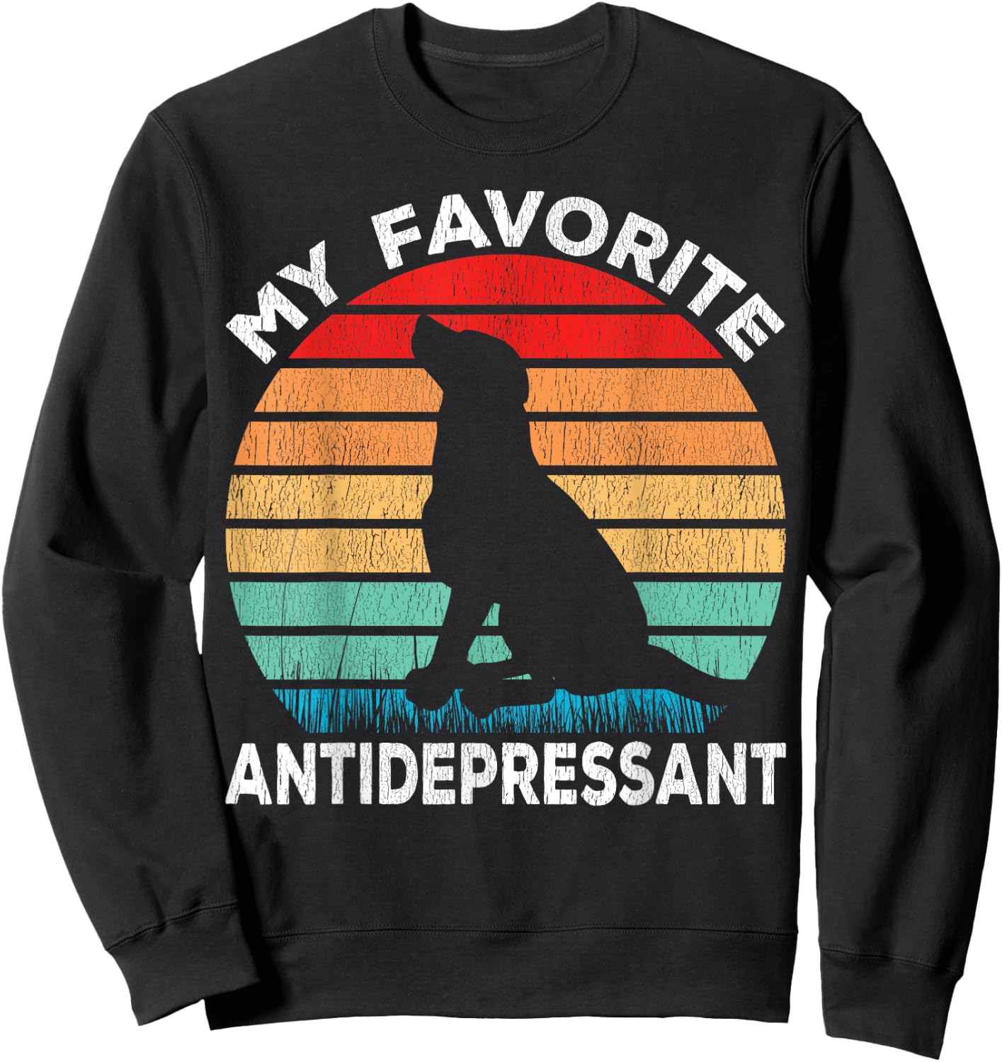 Dog Antidepressant - Dog Lover Funny Sweatshirt - Sweatshirt | Black