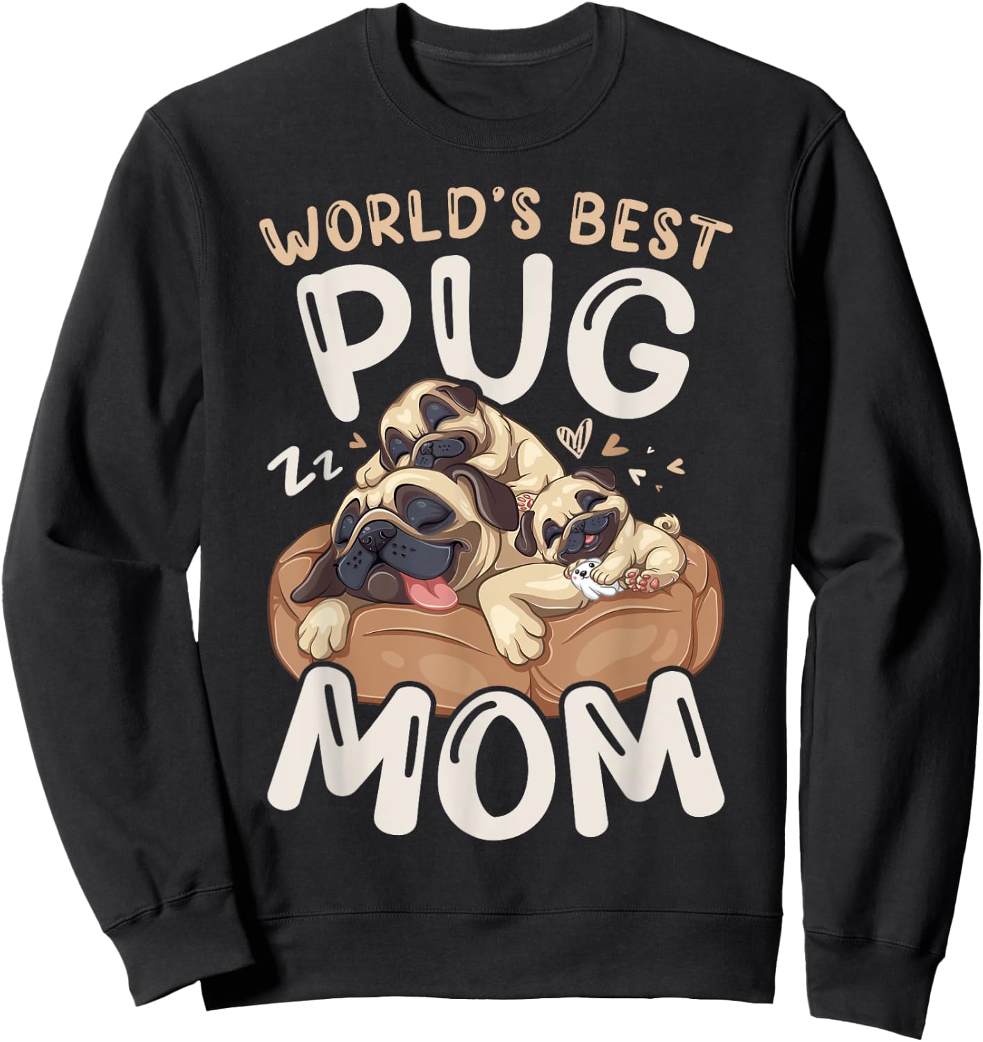 World's Best Pug Mom Sleeping Dog with 2 Puppies Mothers Day Sweatshirt - Sweatshirt | Black