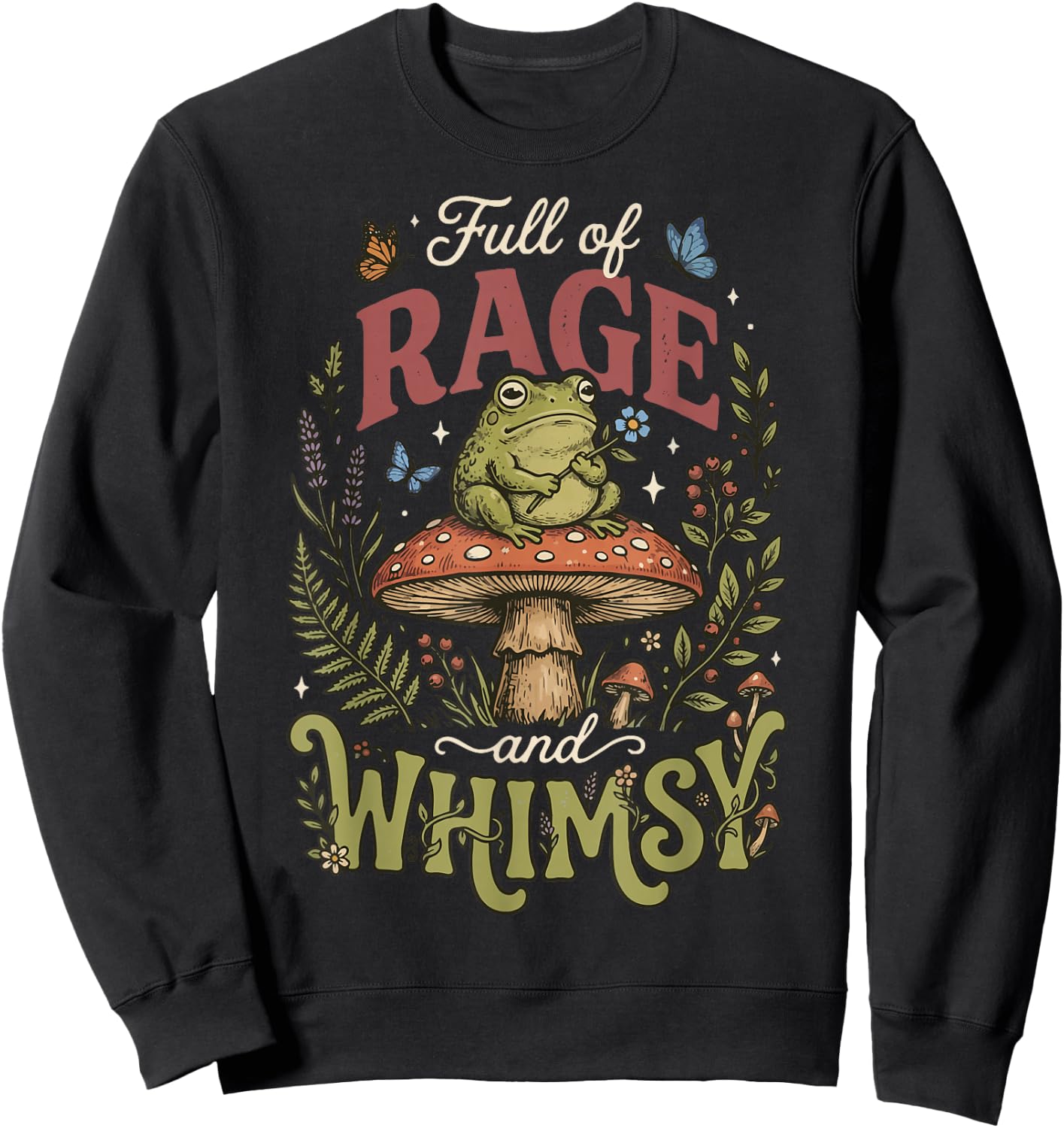 Full of Rage and Whimsy Sweatshirt - Sweatshirt | Black
