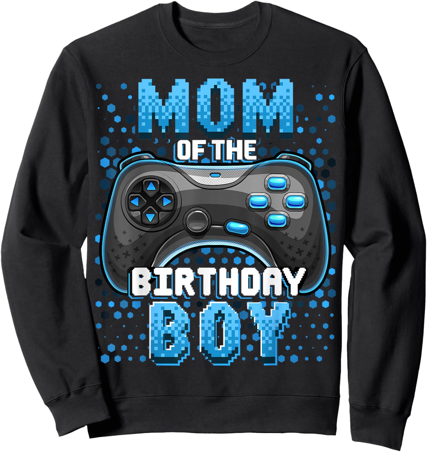 Mom of the Birthday Boy Matching Video Gamer Birthday Party Sweatshirt - Sweatshirt | Black