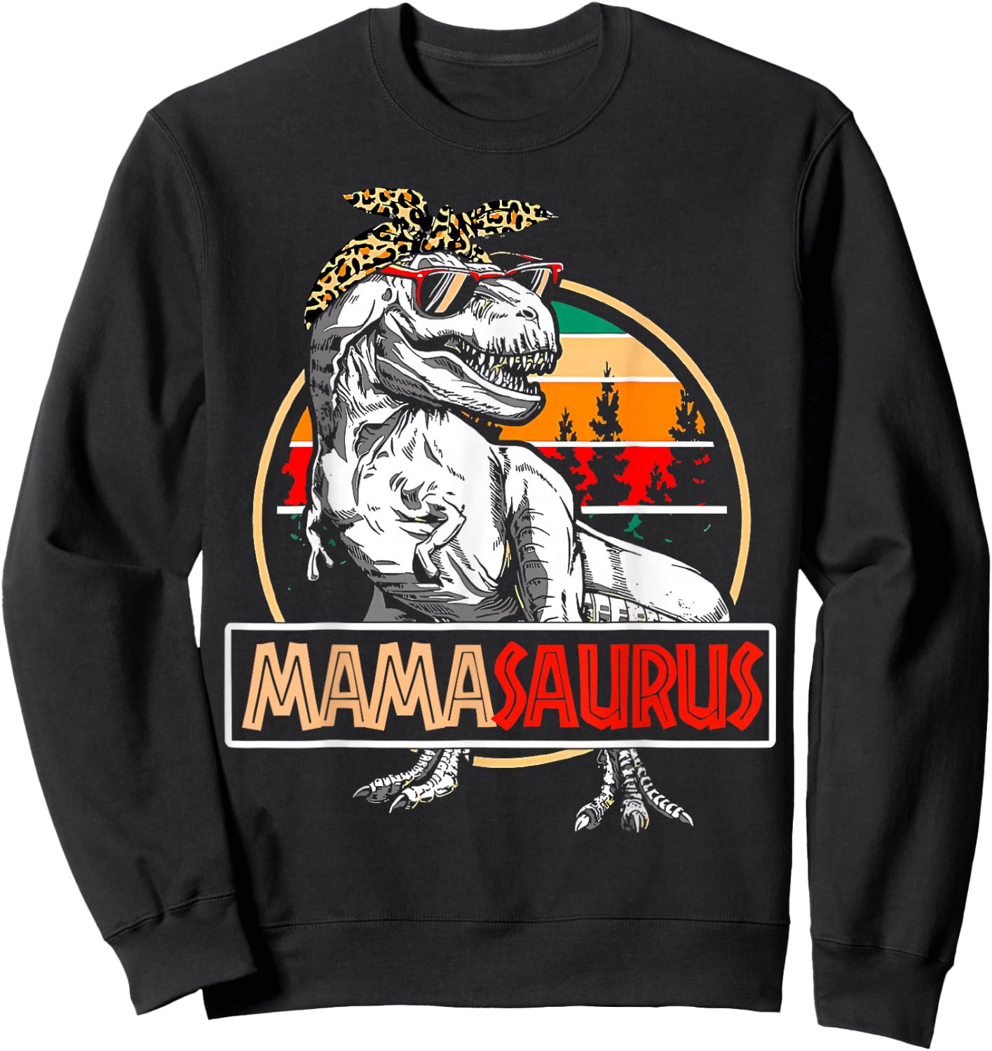 Mamasaurus T-Rex Dinosaur Mama Gifts For Mom Mothers Day Sweatshirt - Sweatshirt | Black