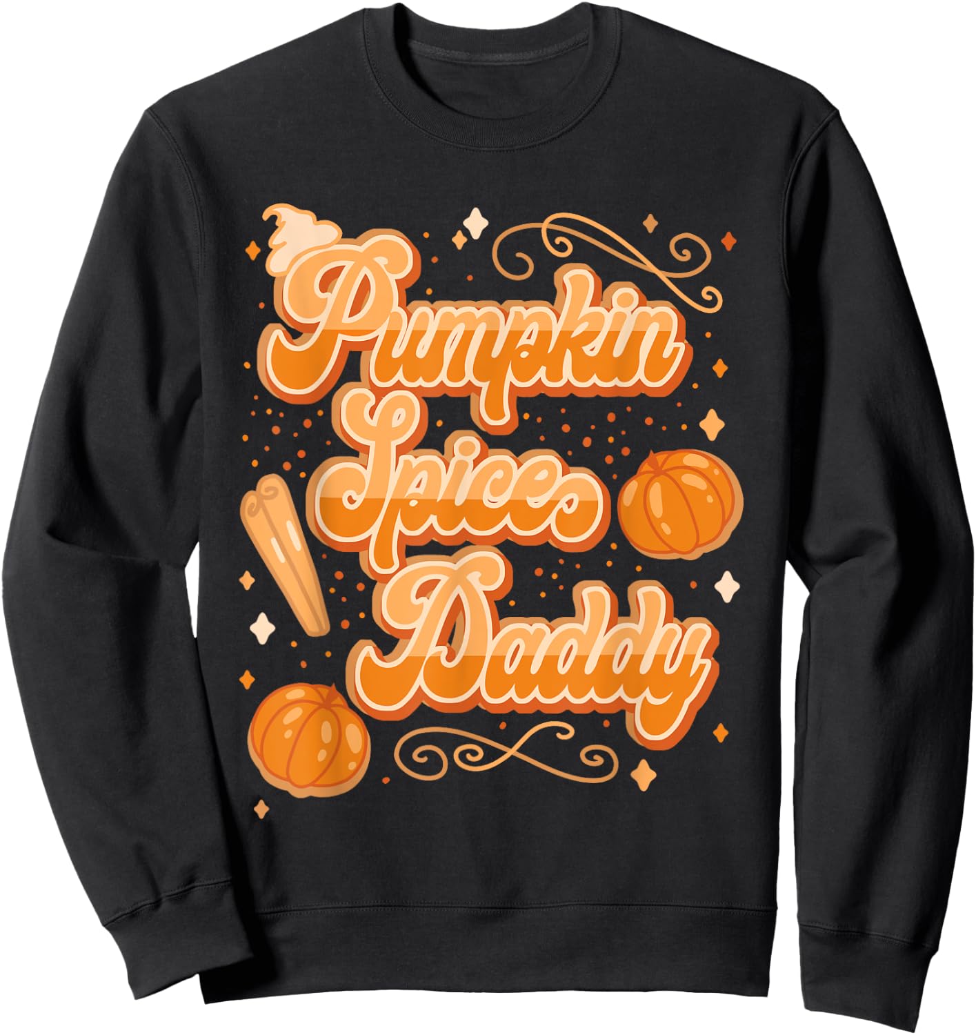 Pumpkin Spice Daddy Funny Spooky Halloween Sweatshirt - Sweatshirt | Black