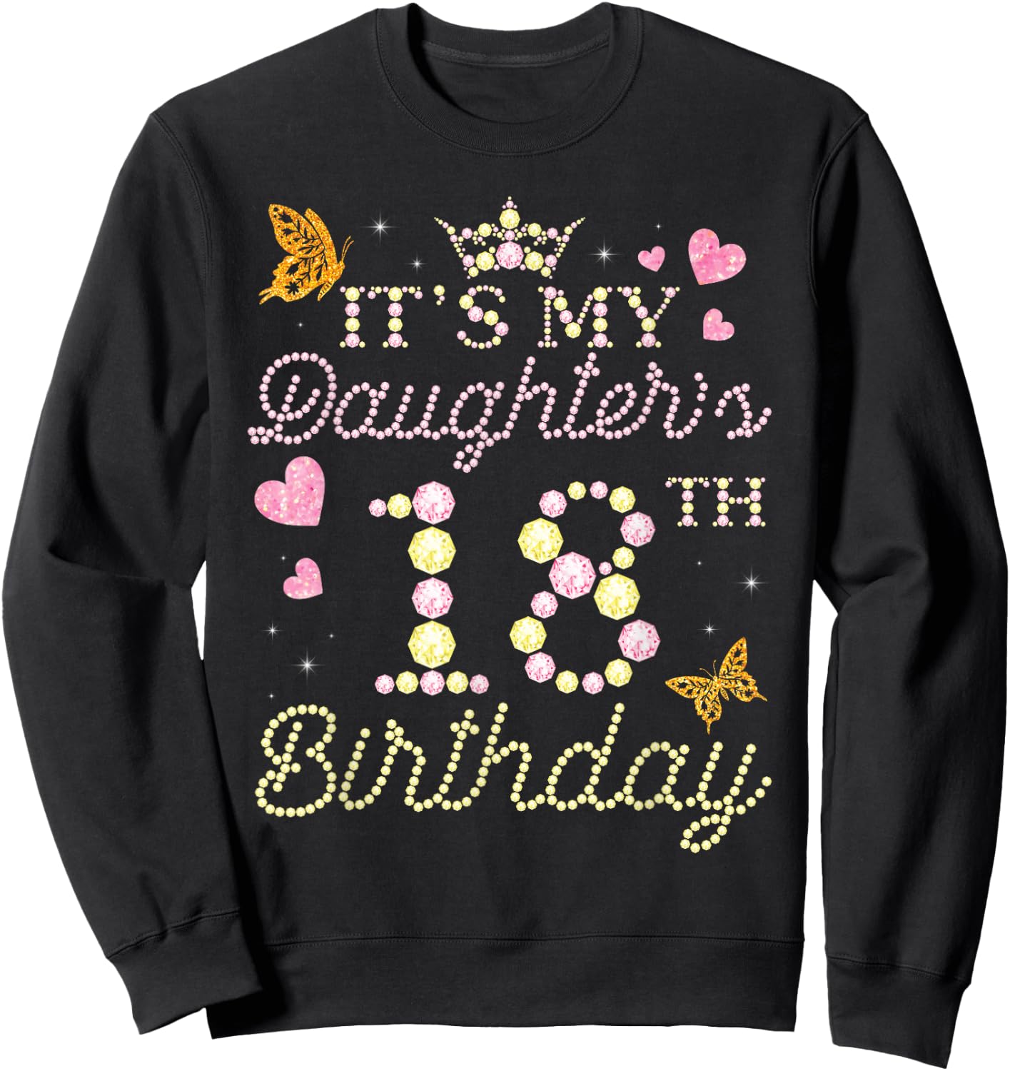 Happy Mom Dad Mother Father It's My Daughter's 18th Birthday Sweatshirt - Sweatshirt | Black