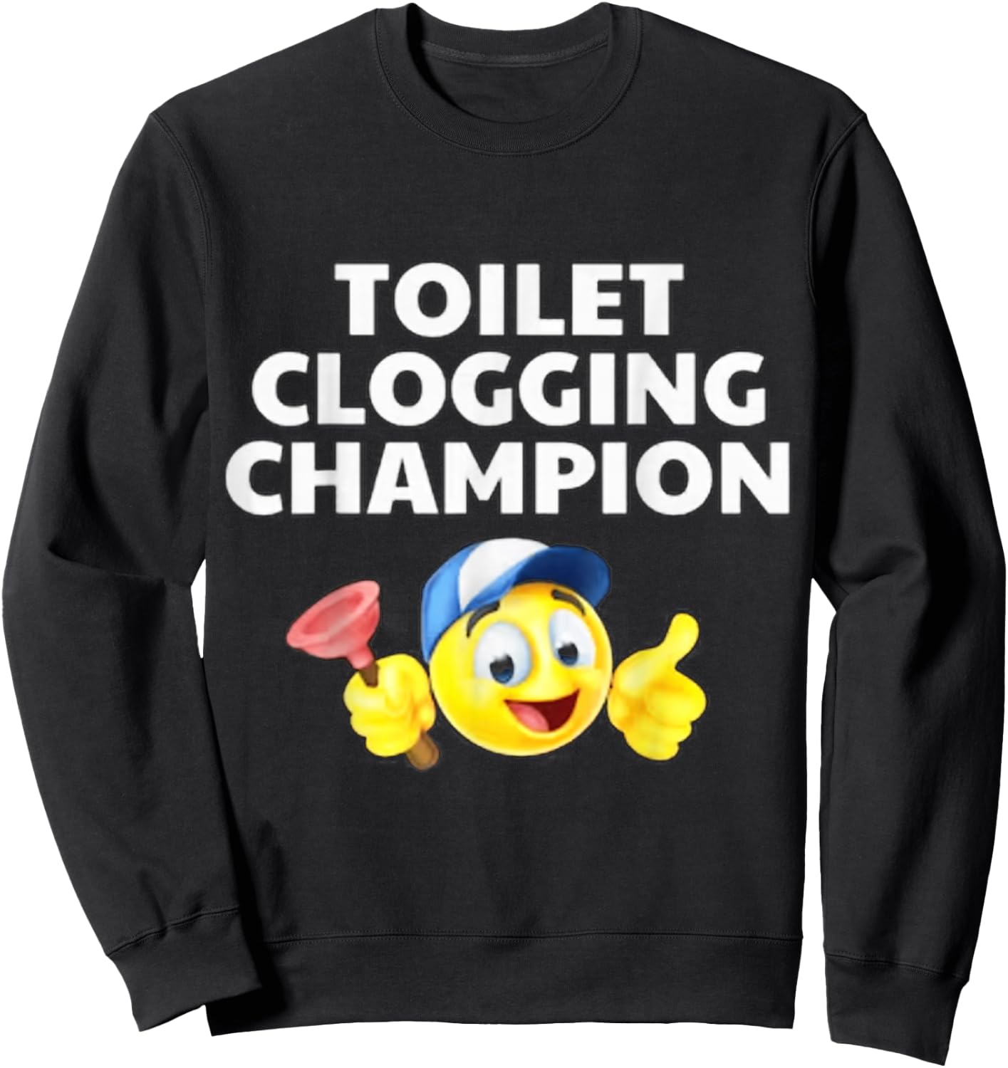 Toilet Clogging Champion Funny Meme Sweatshirt - Sweatshirt | Black