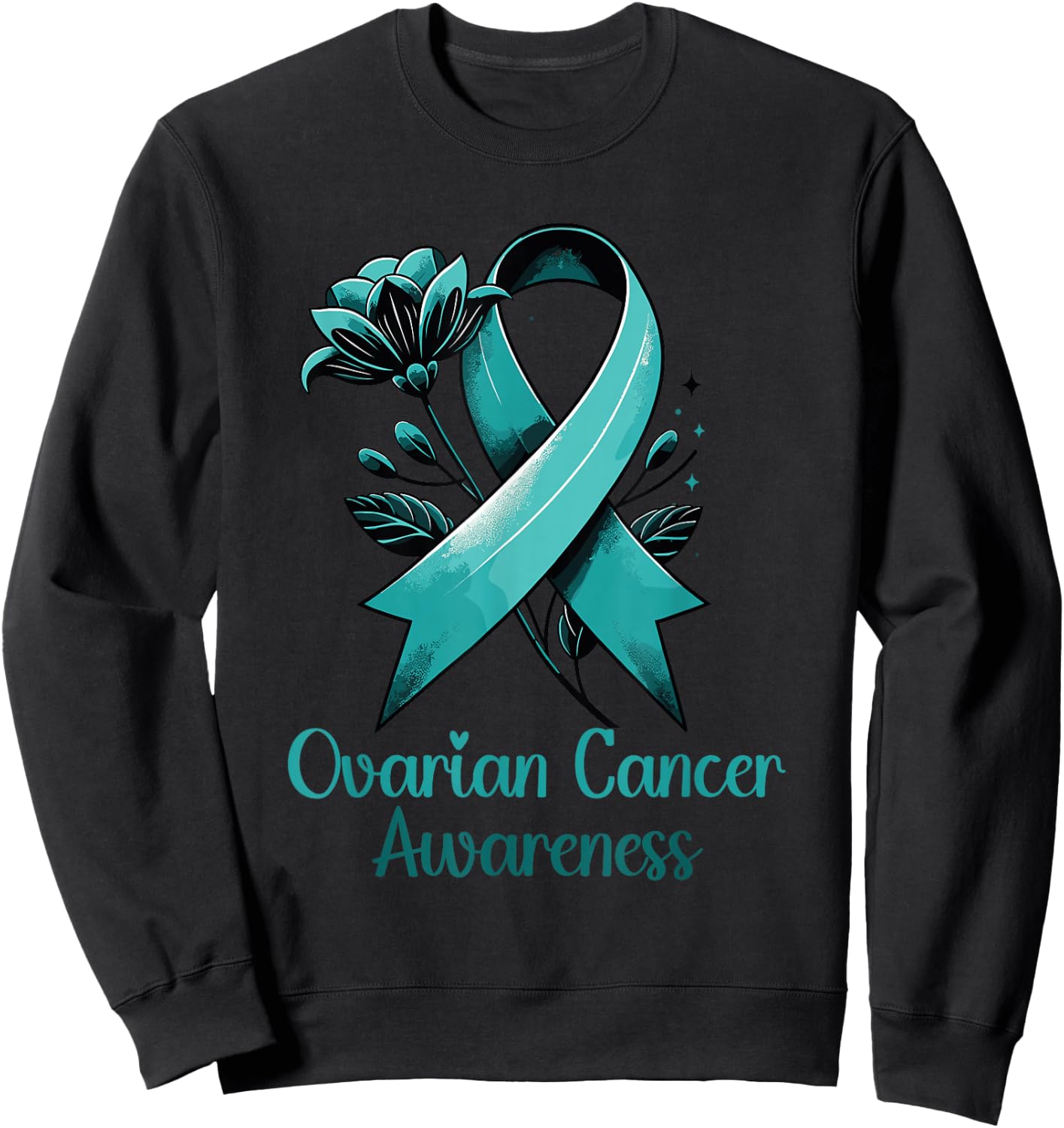 Elegant Teal Ribbon for Ovarian Cancer Awareness Sweatshirt - Sweatshirt | Black