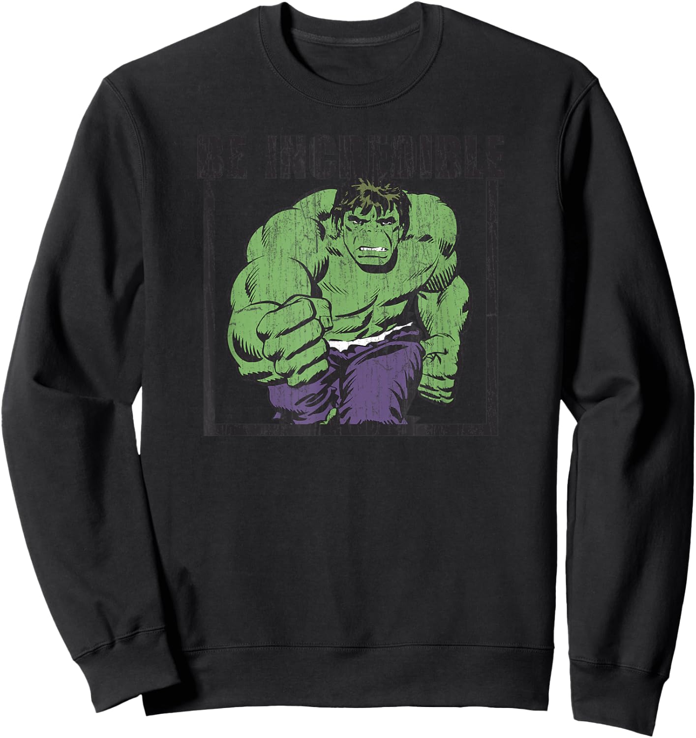 Marvel Comics Retro Classic Vintage Hulk Be Incredible Sweatshirt - Sweatshirt | Black