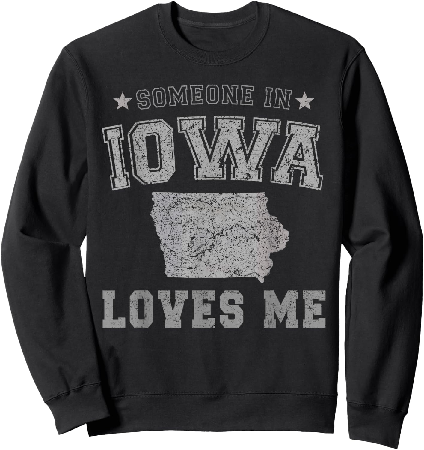 Someone In Iowa Loves Me Heart Vintage State Sweatshirt - Sweatshirt | Black