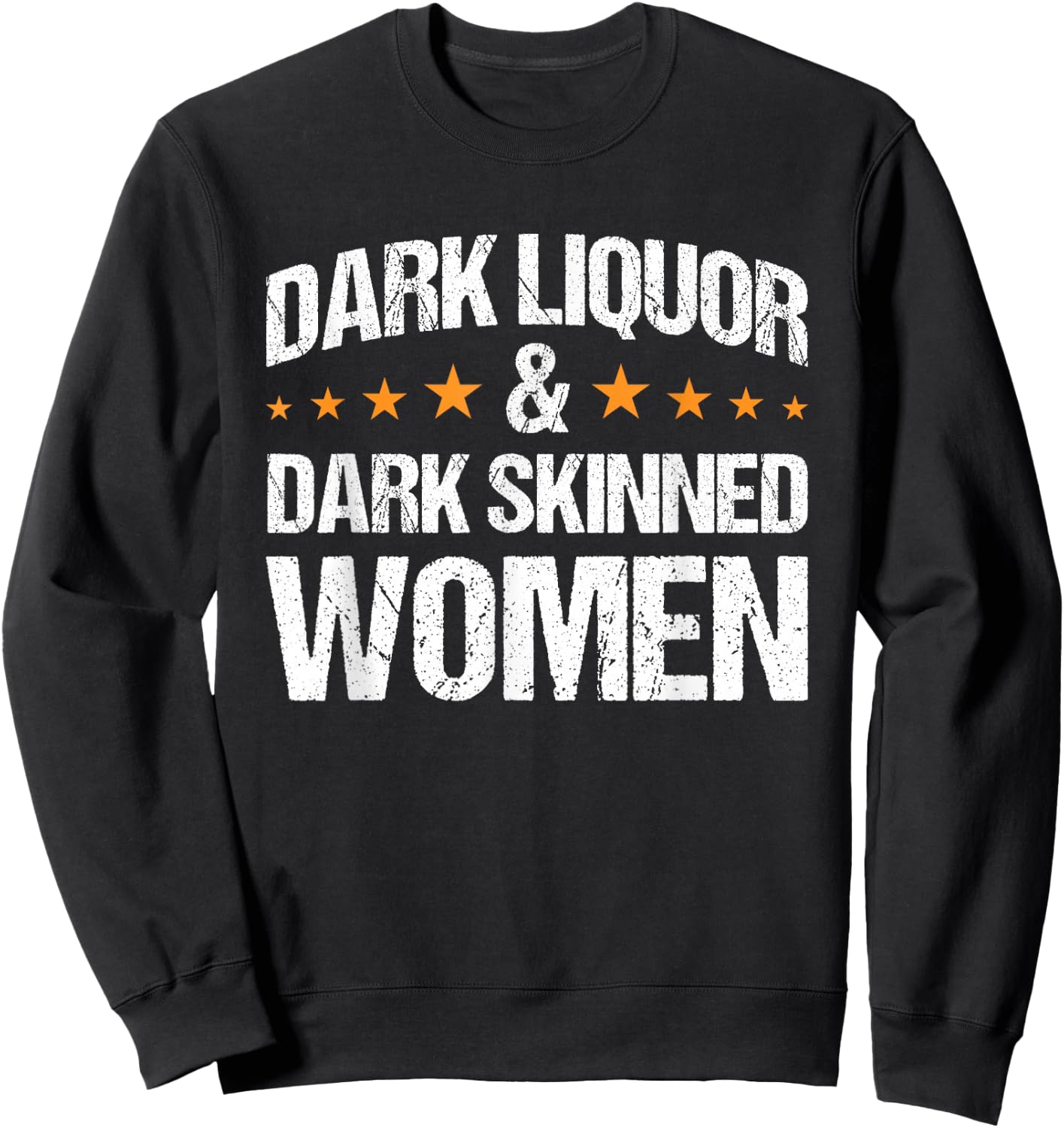 Dark Liquor & Dark Skinned Women Sweatshirt - Sweatshirt | Black